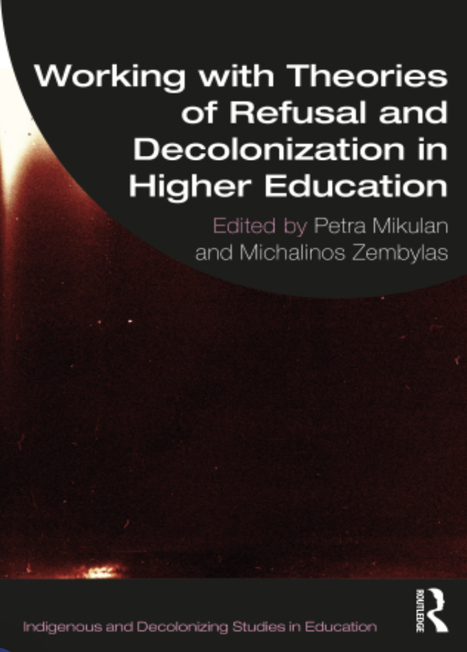 Book cover titled 'Working with Theories of Refusal and Decolonization in Higher Education,' edited by Petra Mikulan and Michalinos Zembylas, with a dark background and a small portion of a galaxy or space scene visible.