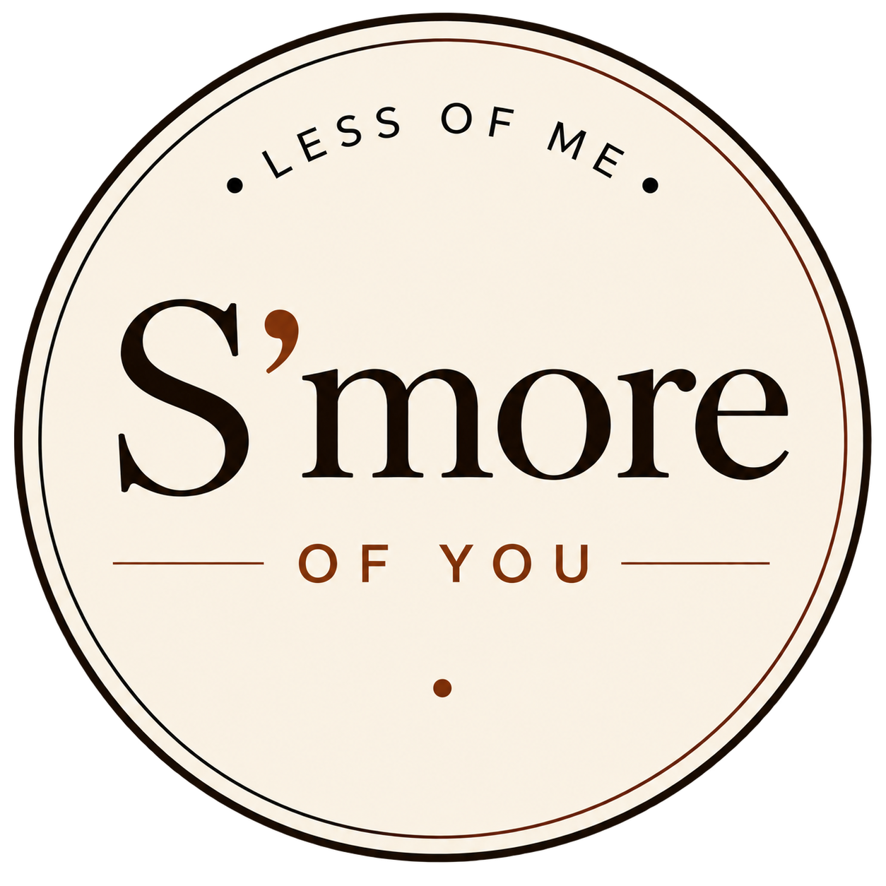 S'more of you