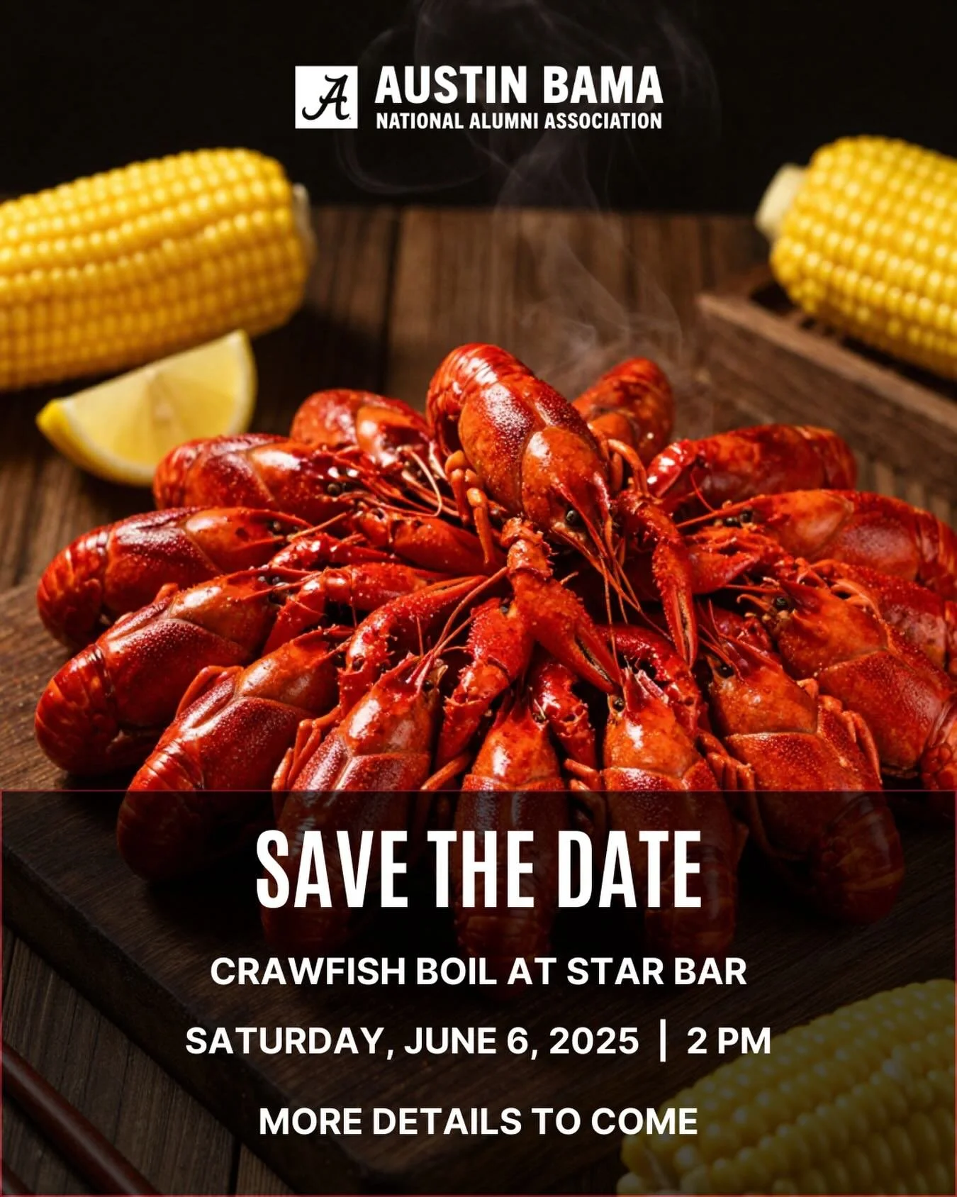 Save the date for our Crawfish Boil at Star Bar🦞☀️

Come kick off summer with Austin Bama Alumni on Saturday, June 6th at 2PM.

More details coming soon❣️