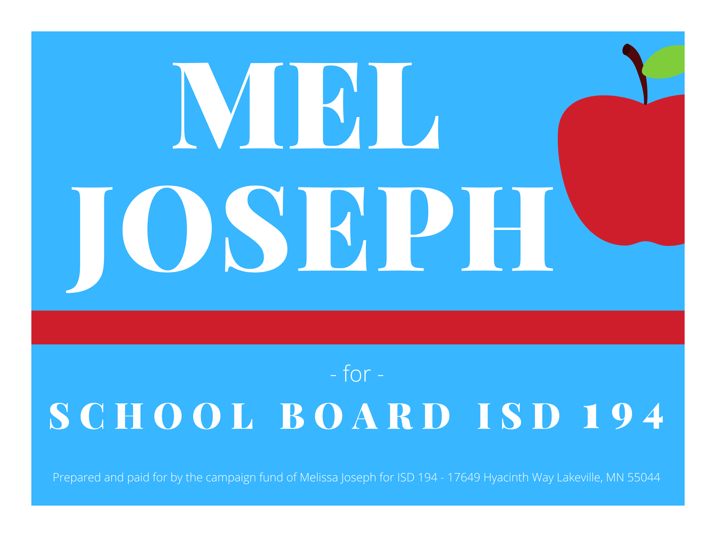 A campaign sign with a blue background, displaying the text 'MEL JOSPEH' in large white letters. To the right of the text, there is an illustration of a red apple with a green leaf and a brown stem. Below, smaller white text reads '- for - SCHOOL BOARD ISD 194'. The sign notes it was paid for by Melissa Joseph's campaign fund, with an address in Lakeville, Minnesota.