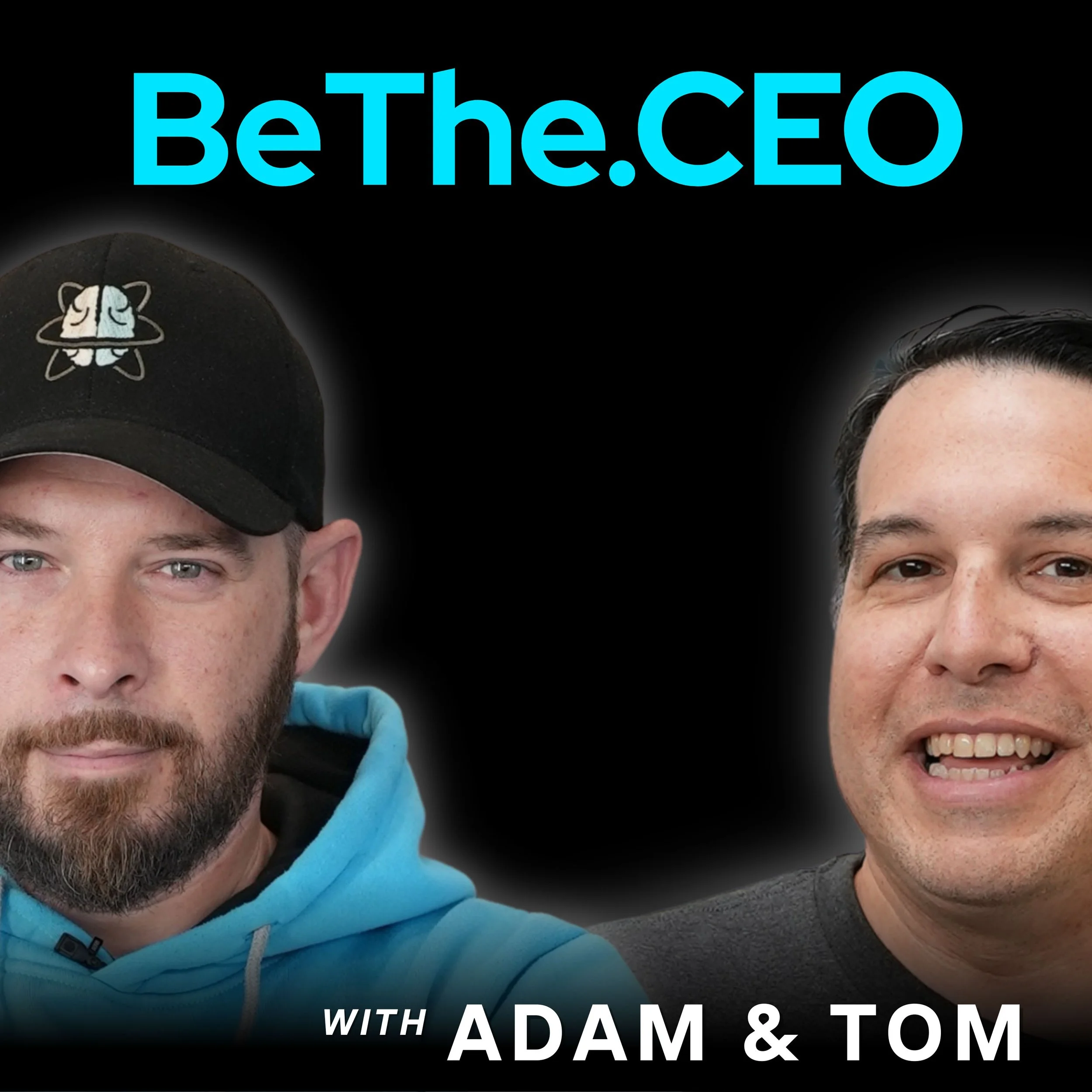 BeThe.CEO podcast cover art with hosts Adam and Tom