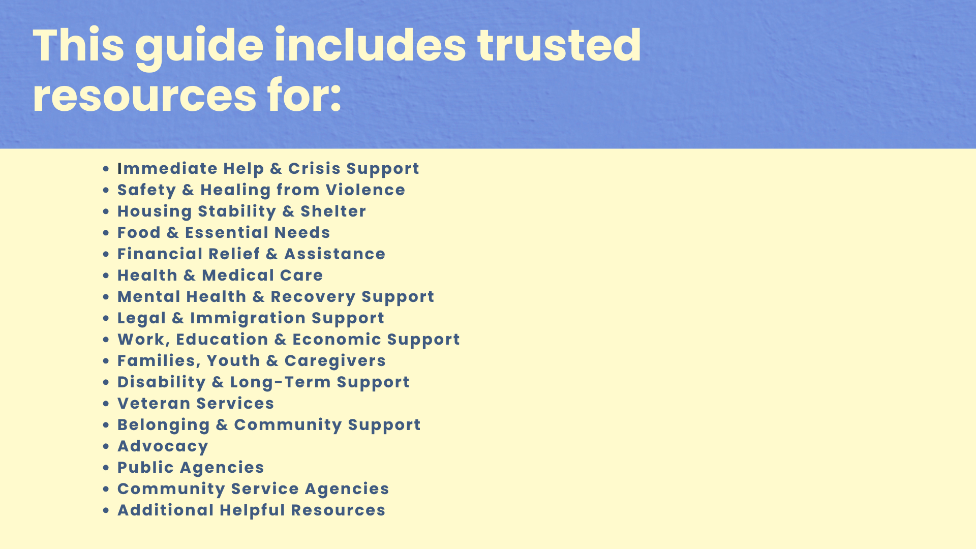 A guide listing trusted resources for support services including crisis support, violence recovery, housing, food, financial aid, health care, legal aid, employment, family, disability, veteran, community, advocacy, government, and additional resourc
