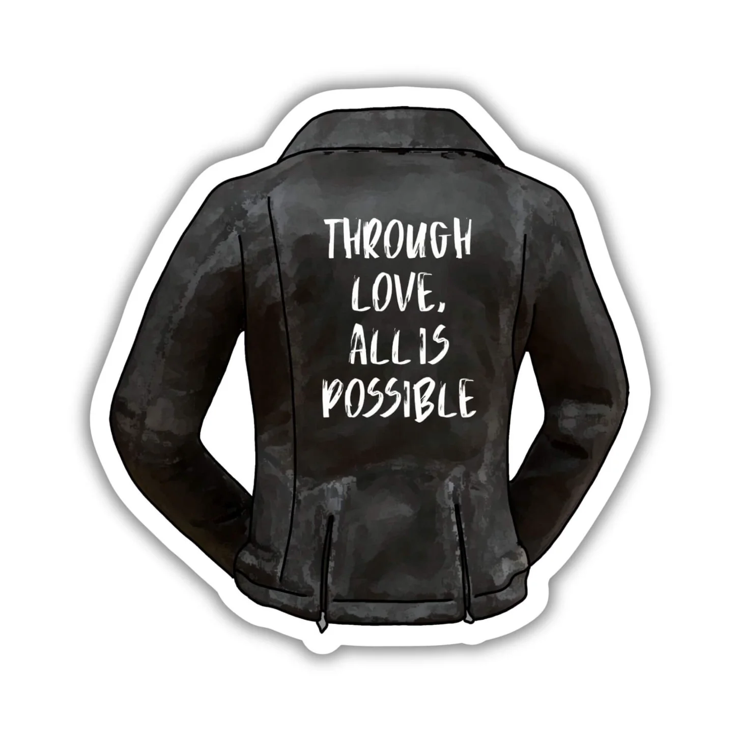 "Through Love, All Is Possible" Sticker | Crescent City