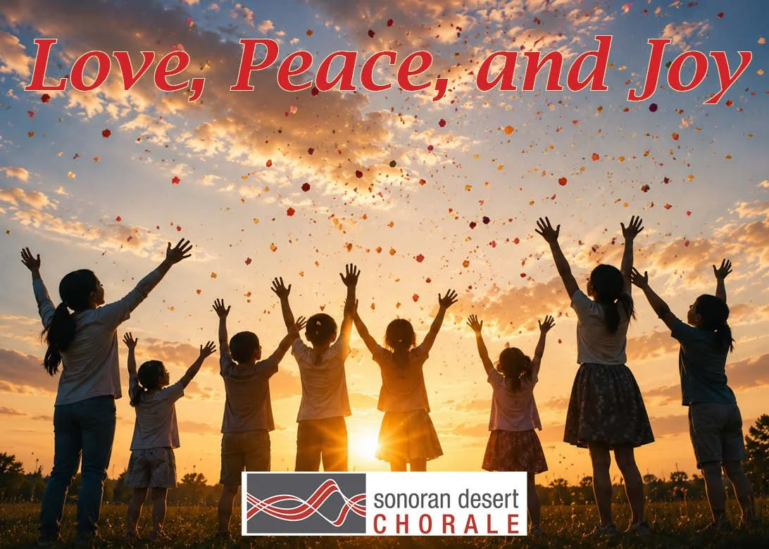 A group of children and adults celebrating outdoors at sunset, releasing colorful confetti into the sky. Overlaid text reads "Love, Peace, and Joy." Logo at the bottom says "Sonoran Desert Chorale."