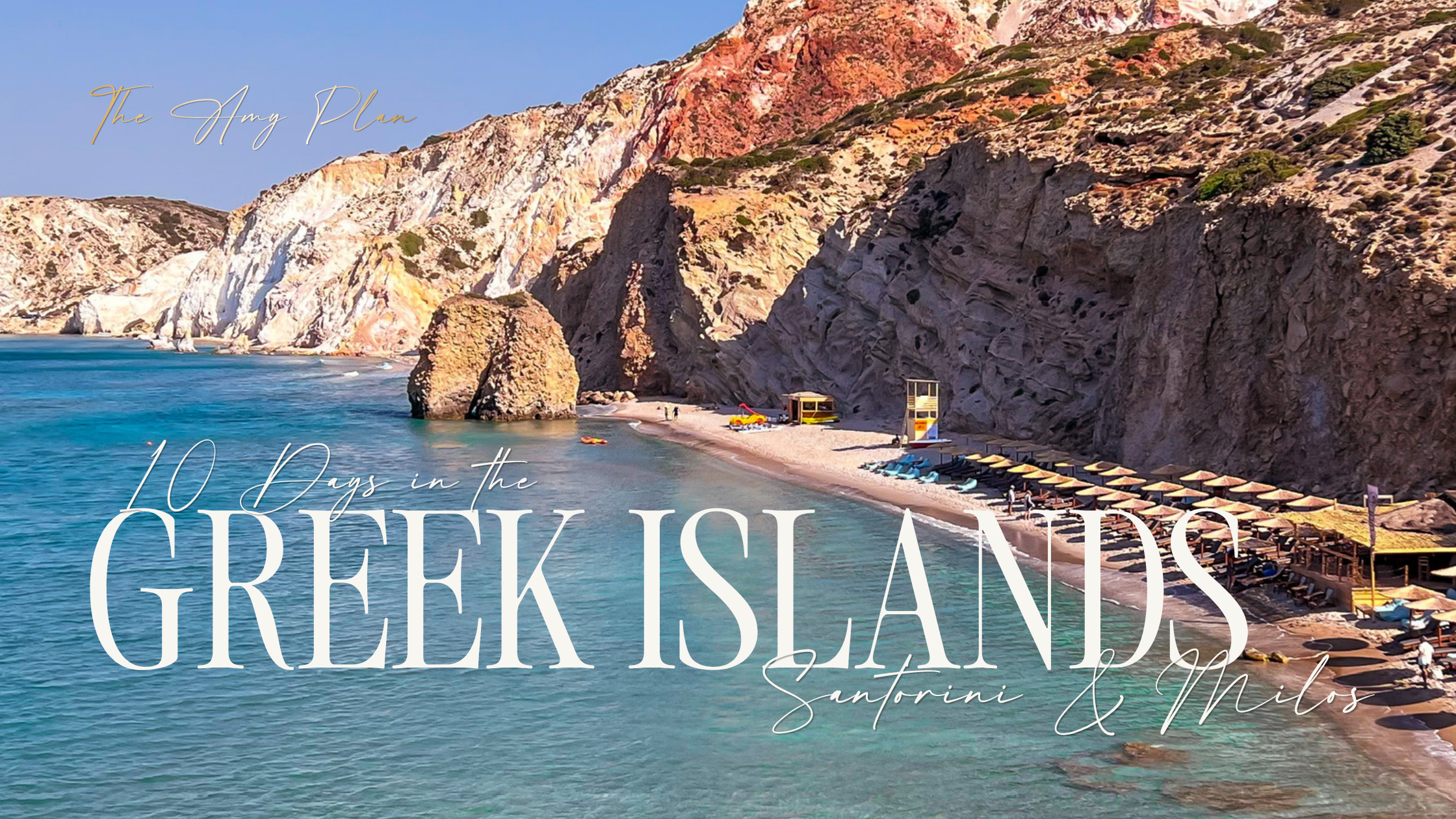 10 Days in the Greek Islands: Santorini &amp; Milos
