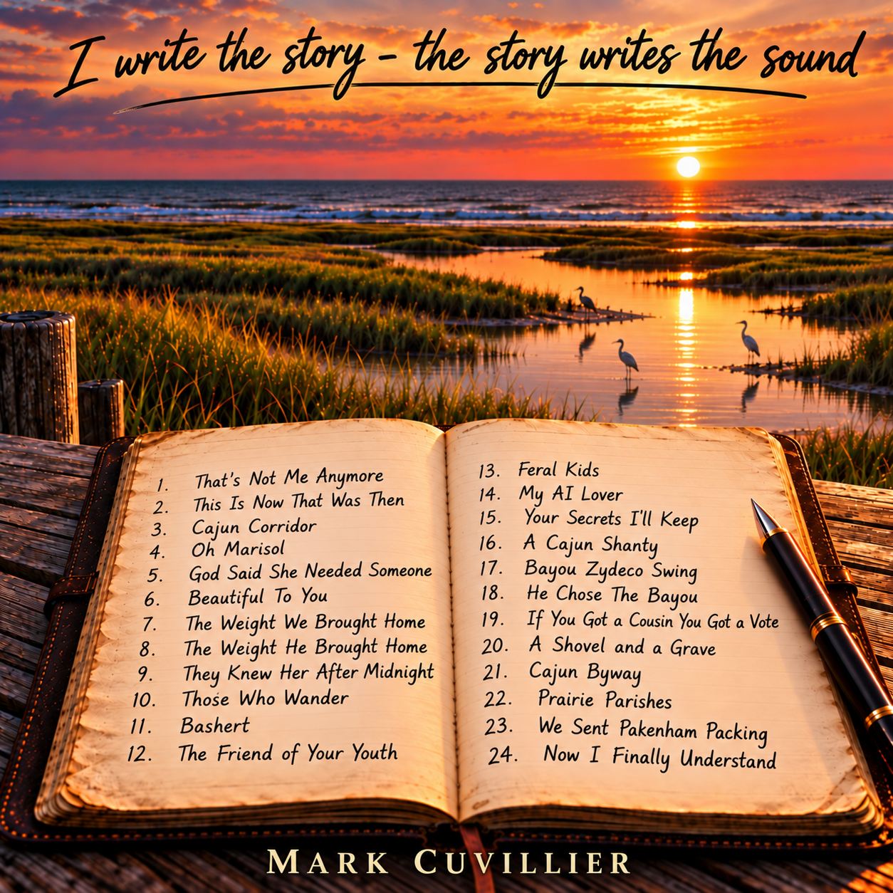 I Write The Story The Story Writes The Song