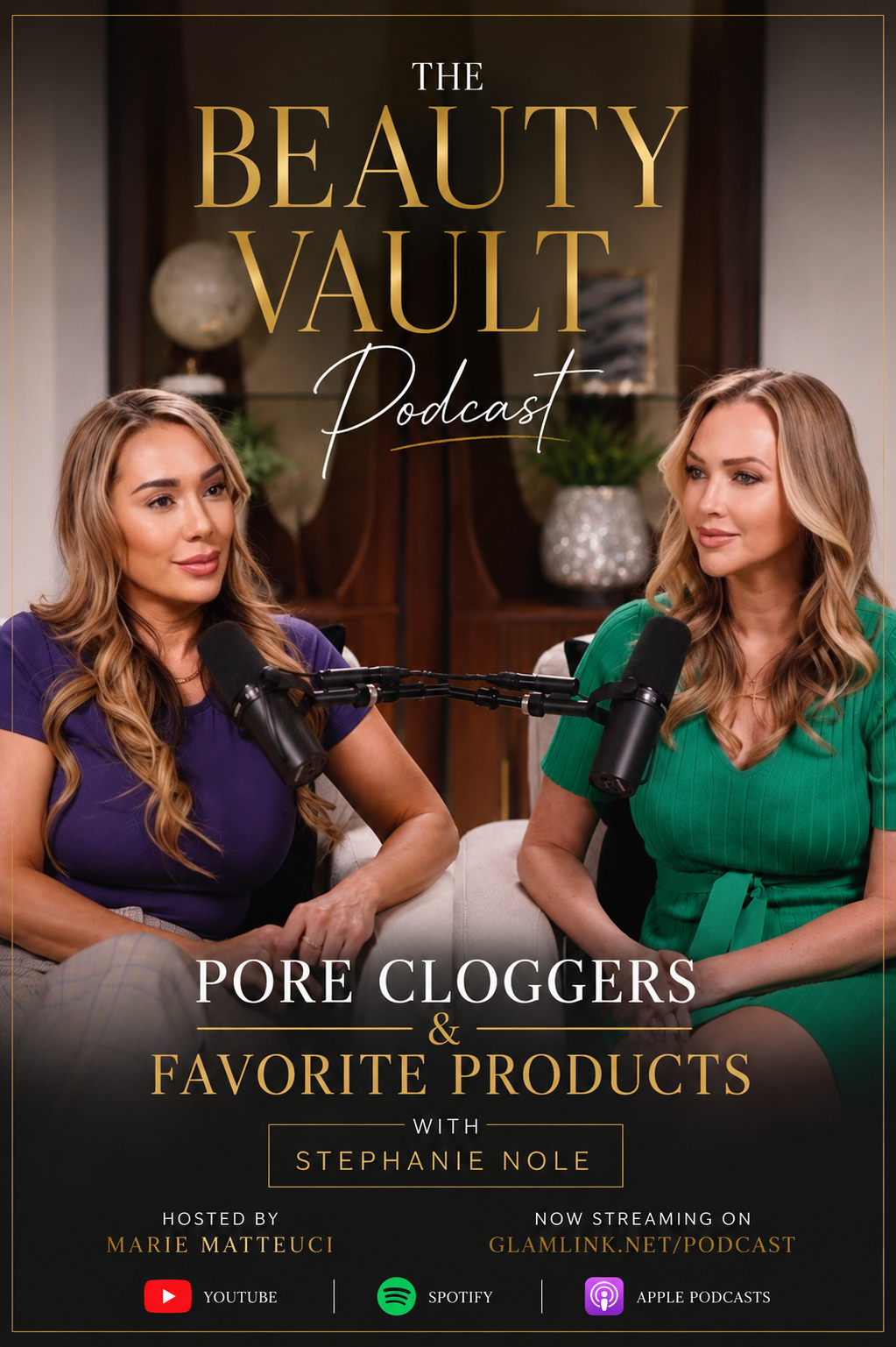 A promotional poster for 'The Beauty Vault Podcast' featuring two women seated in a living room setup with microphones. The podcast discusses pore cloggers and favorite products, hosted by Marie Matteuci with guest Stephanie Nole, available on YouTube, Spotify, and Apple Podcasts.