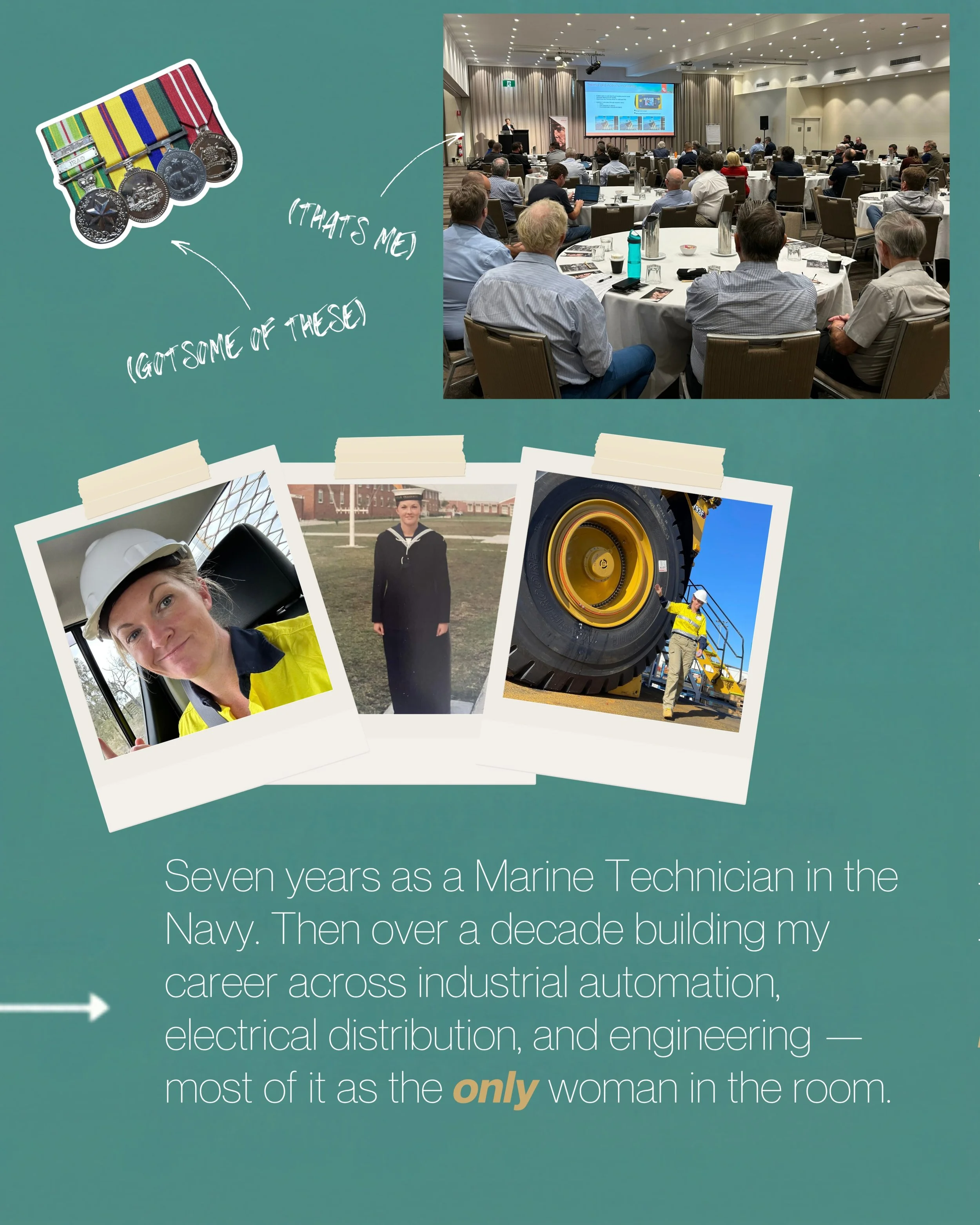 Seven years as a Marine Technician in the Navy. Then over a decade building my career across industrial automation, electrical distribution, and engineering &mdash; most of it as the only woman in the room.

Now I coach people doing the same thing: b