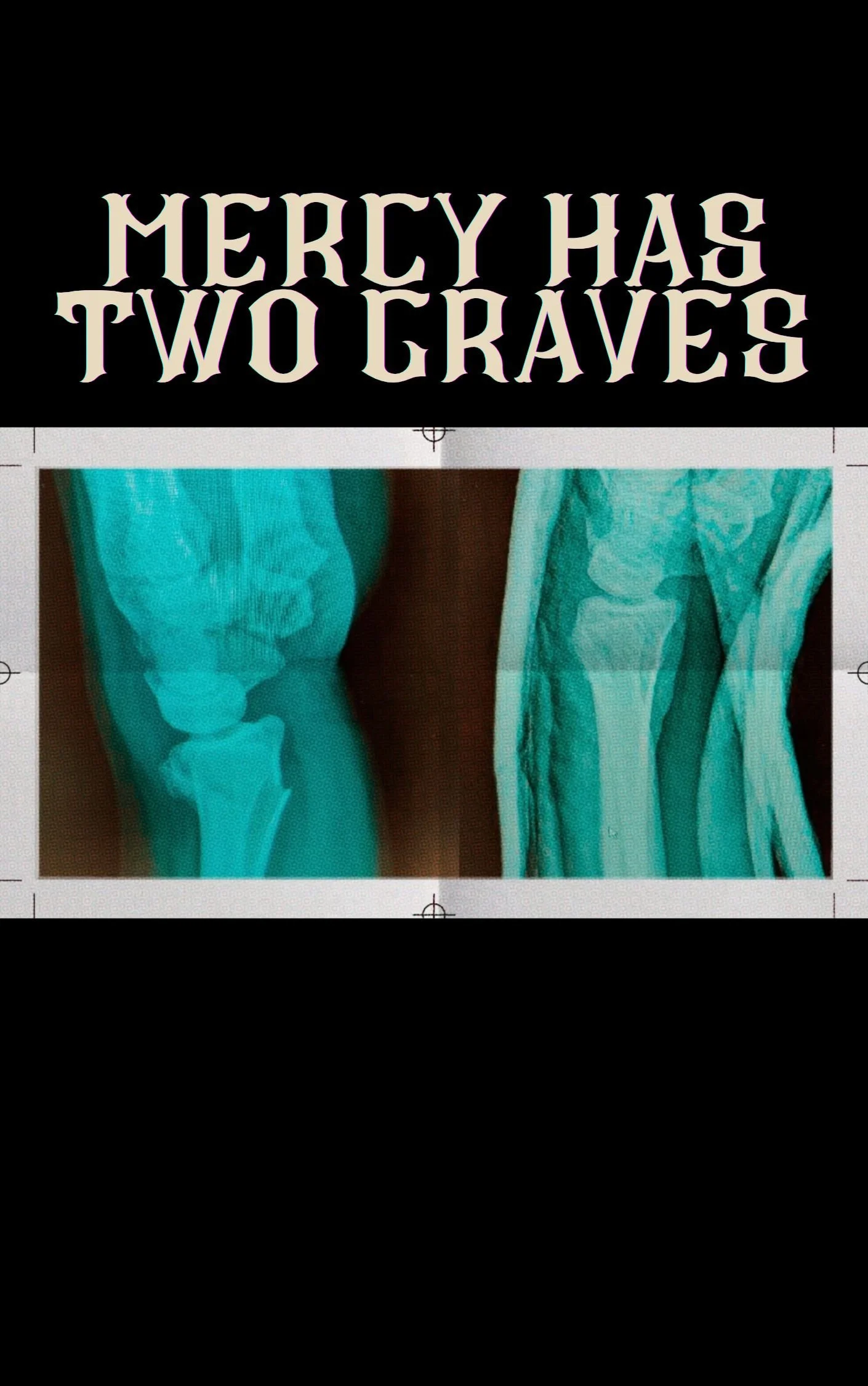 Mercy Has Two Graves