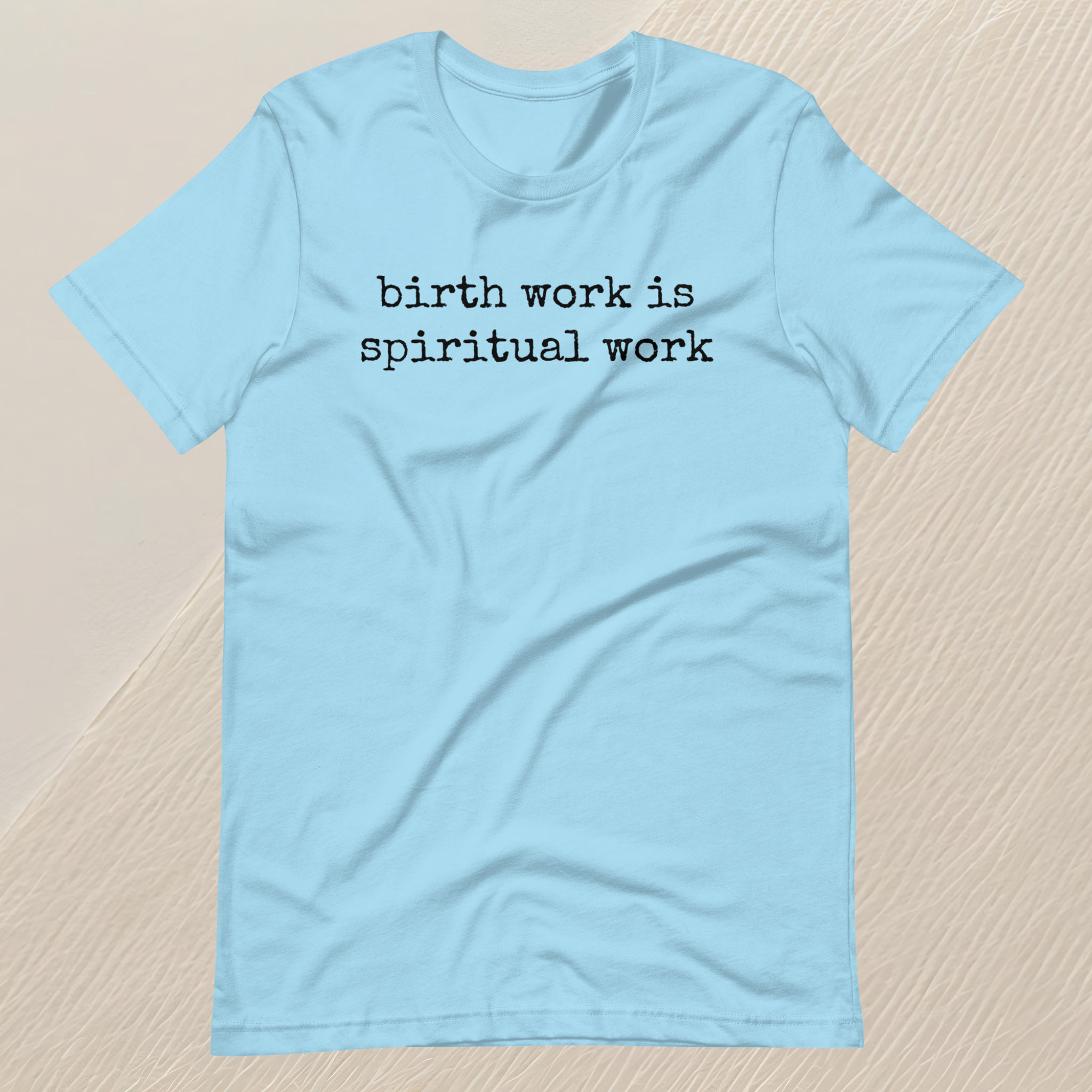 Birth Work is Spiritual Work Unisex T-shirt (black font)