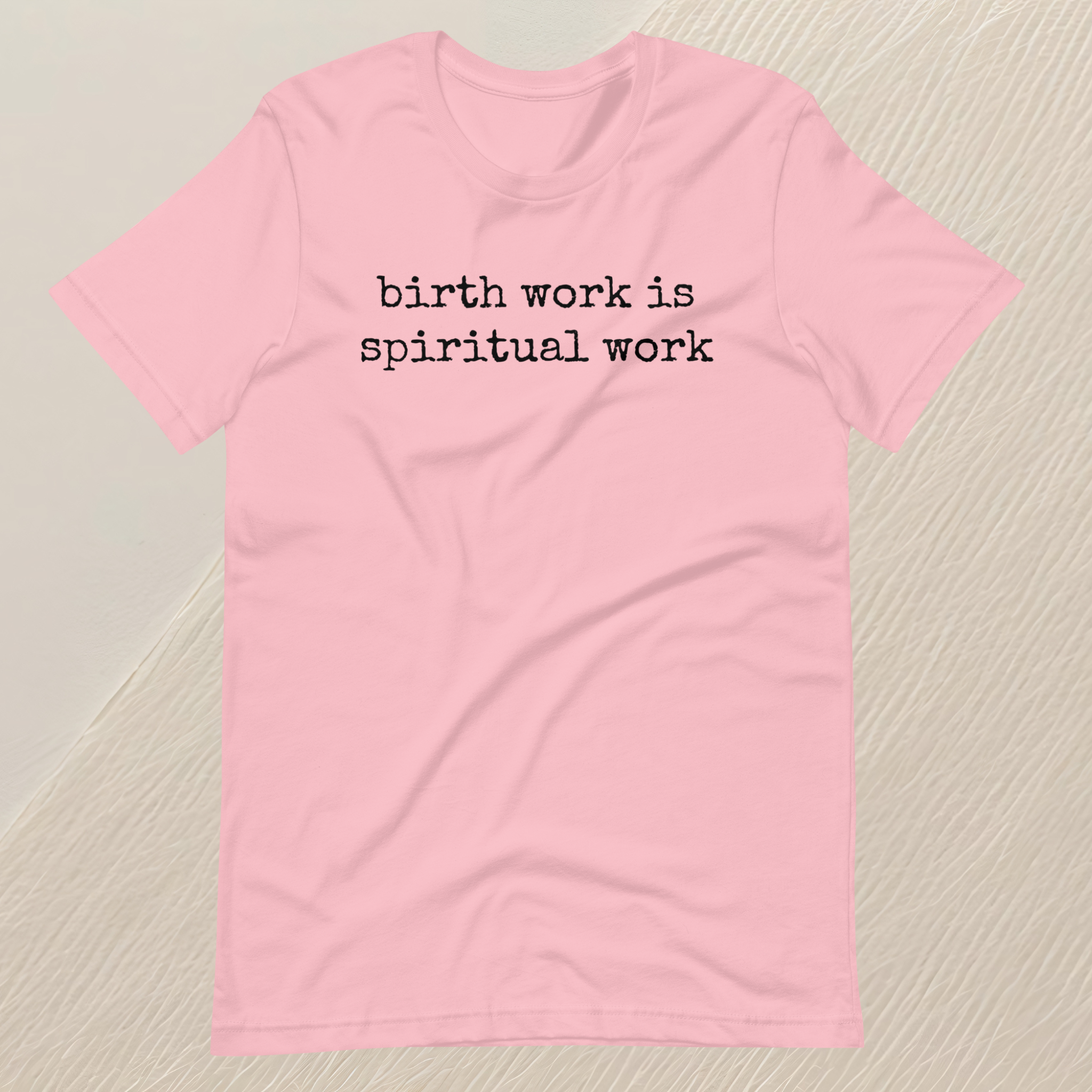 Birth Work is Spiritual Work Unisex T-shirt (black font)