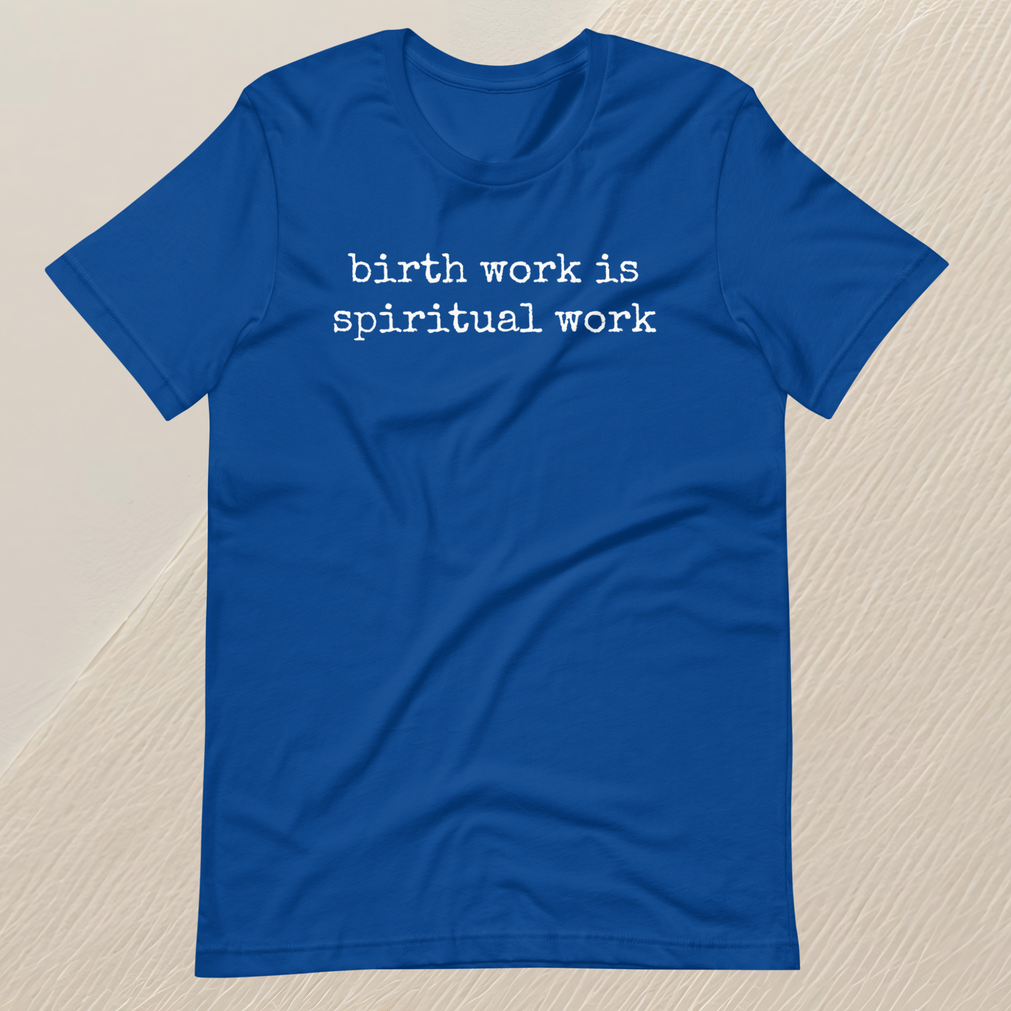 Birth Work is Spiritual Work Unisex T-shirt (white font)