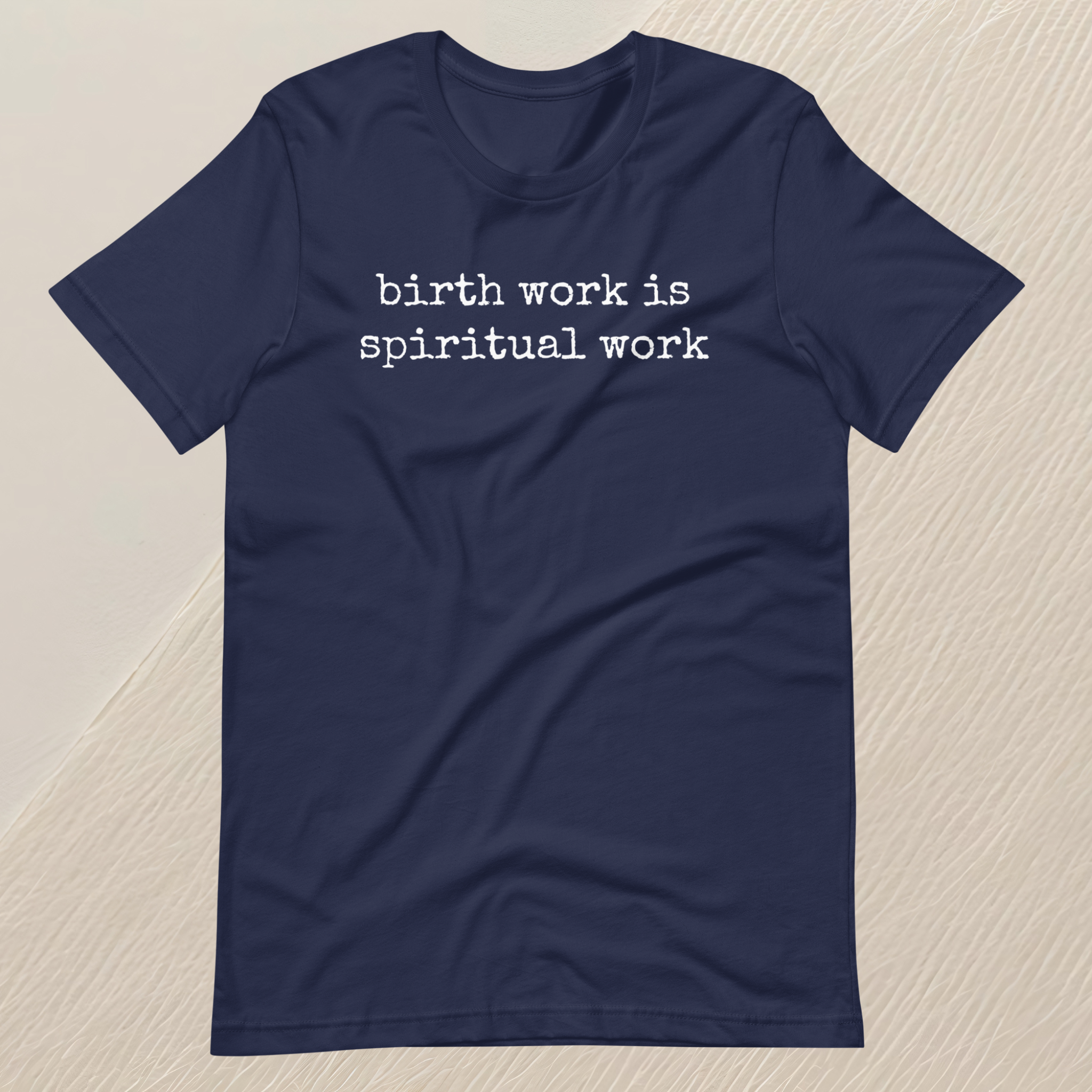 Birth Work is Spiritual Work Unisex T-shirt (white font)