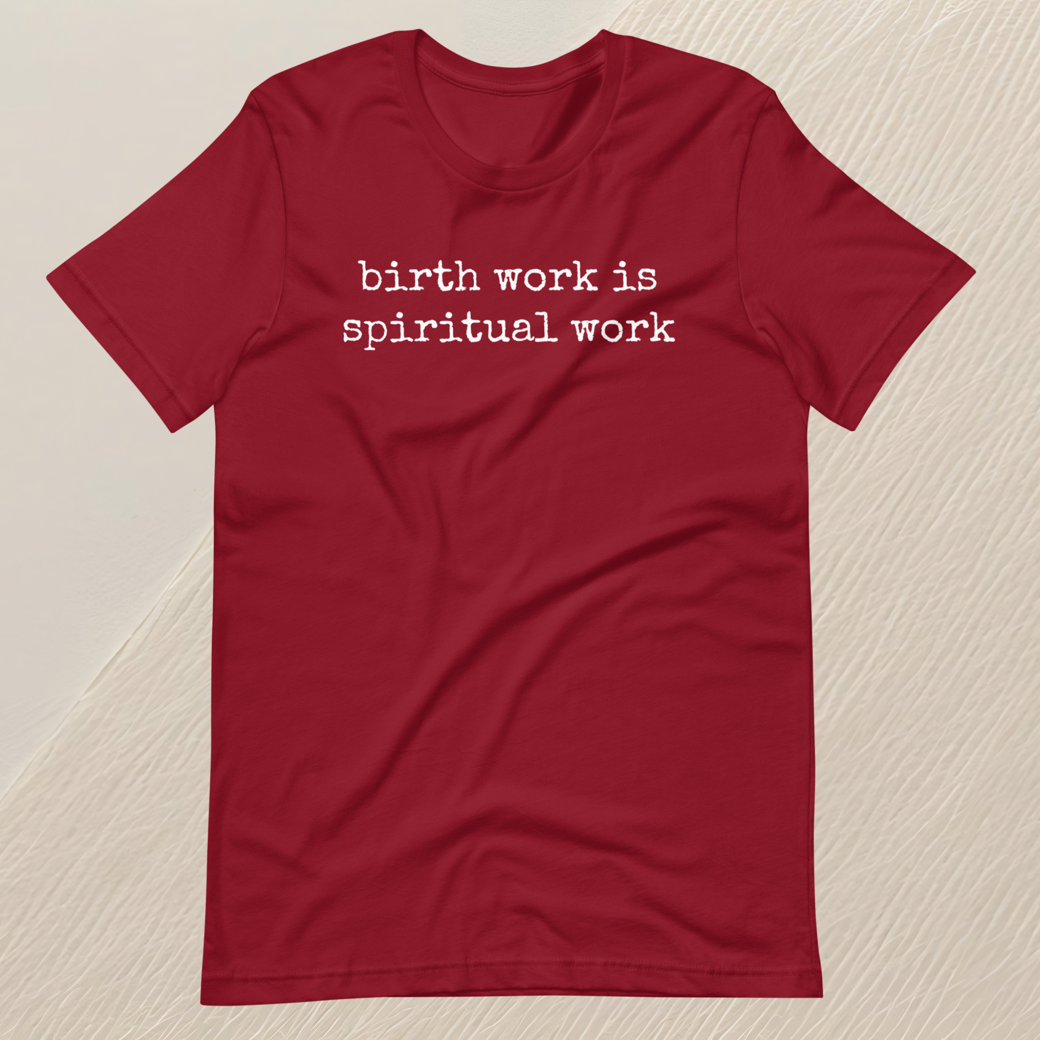 Birth Work is Spiritual Work Unisex T-shirt (white font)