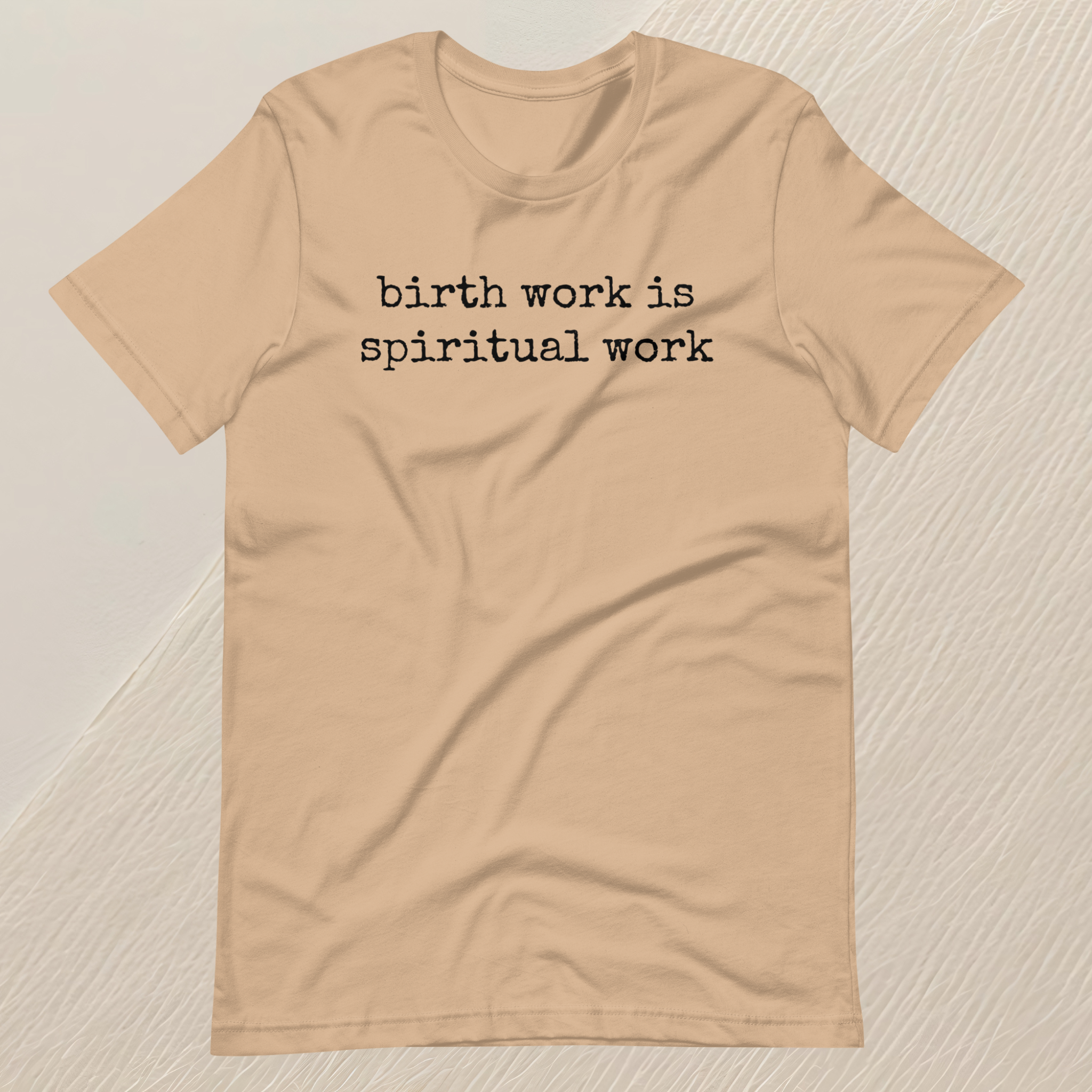 Birth Work is Spiritual Work Unisex T-shirt (black font)