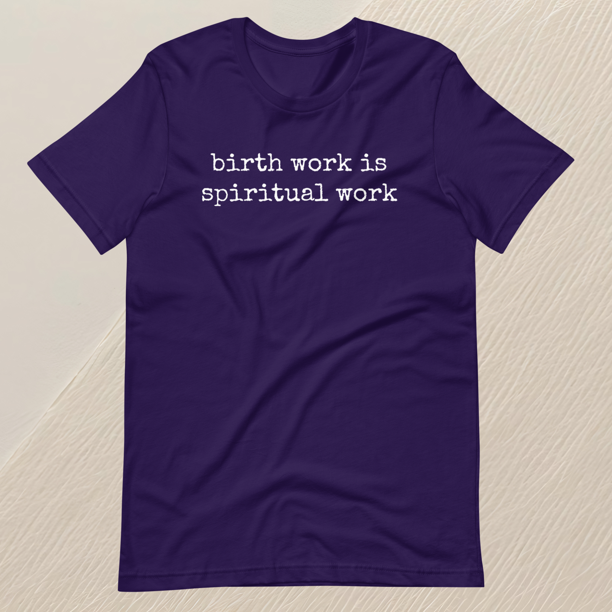 Birth Work is Spiritual Work Unisex T-shirt (white font)
