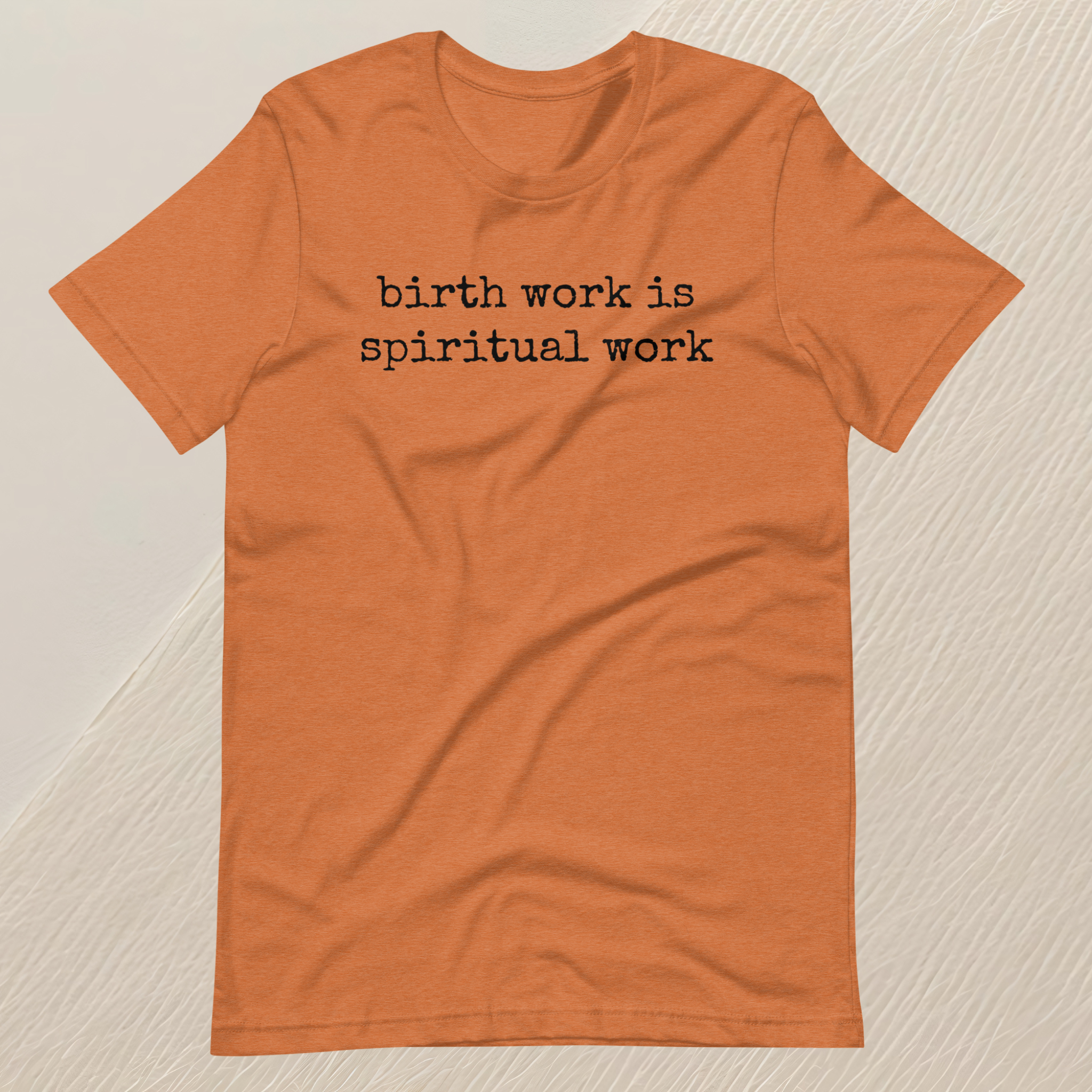 Birth Work is Spiritual Work Unisex T-shirt (black font)