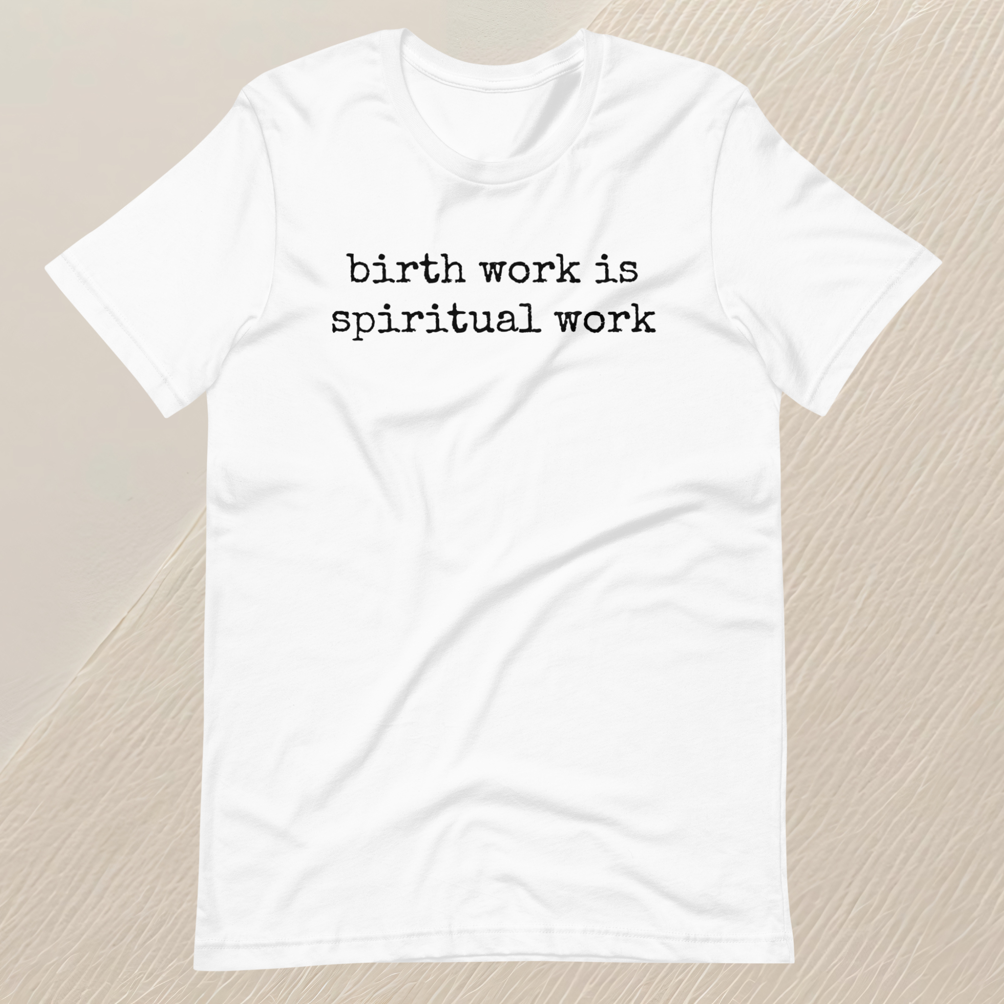 Birth Work is Spiritual Work Unisex T-shirt (black font)