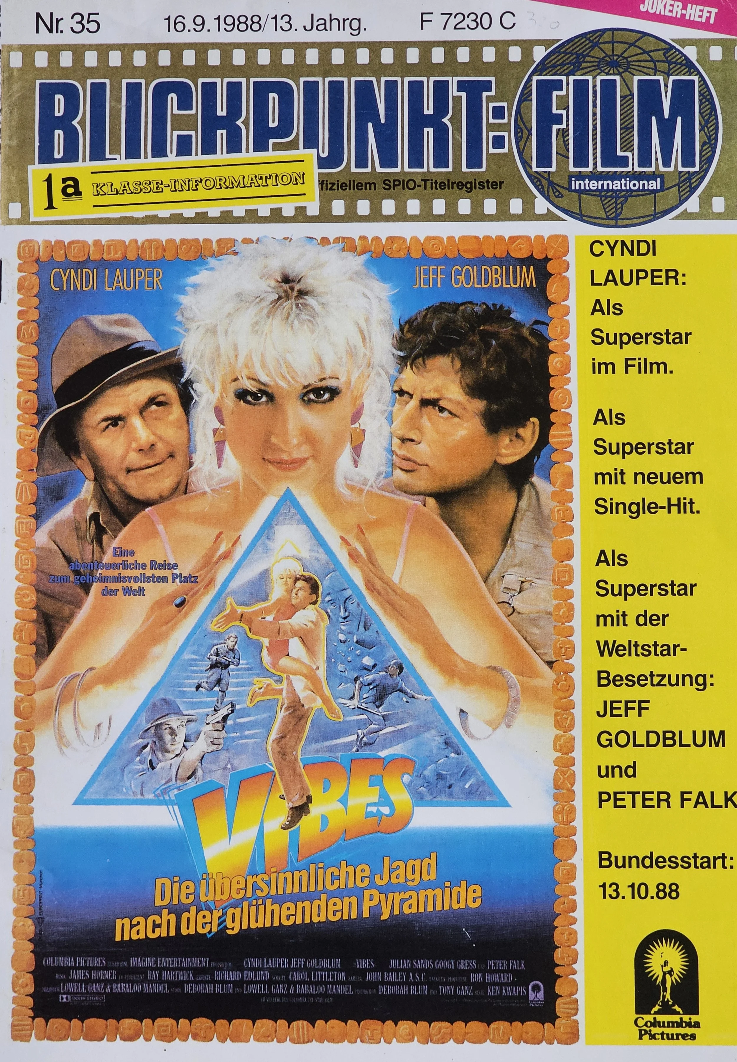  Focus on Film  
September 16, 1988 
Germany 
"Cyndi Lauper as a super star with a movie"  "Cyndi Lauper as a super star with a new hit single" "Cyndi Lauper as a super star with a world class cast including Jeff Goldblum and Peter Falk"