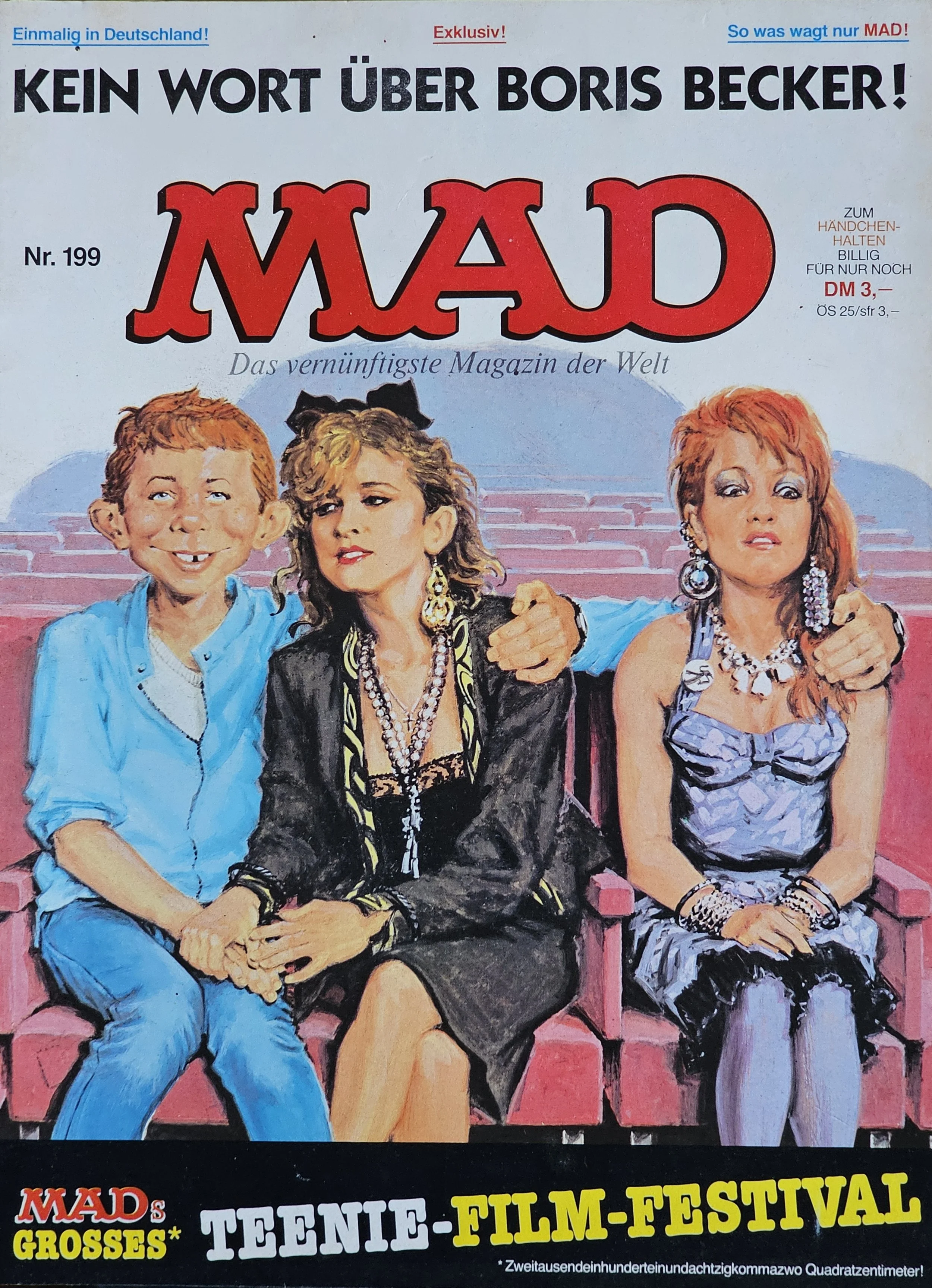  MAD  
1985 
Germany 
(It's ok to like Cyndi Lauper and Madonna)