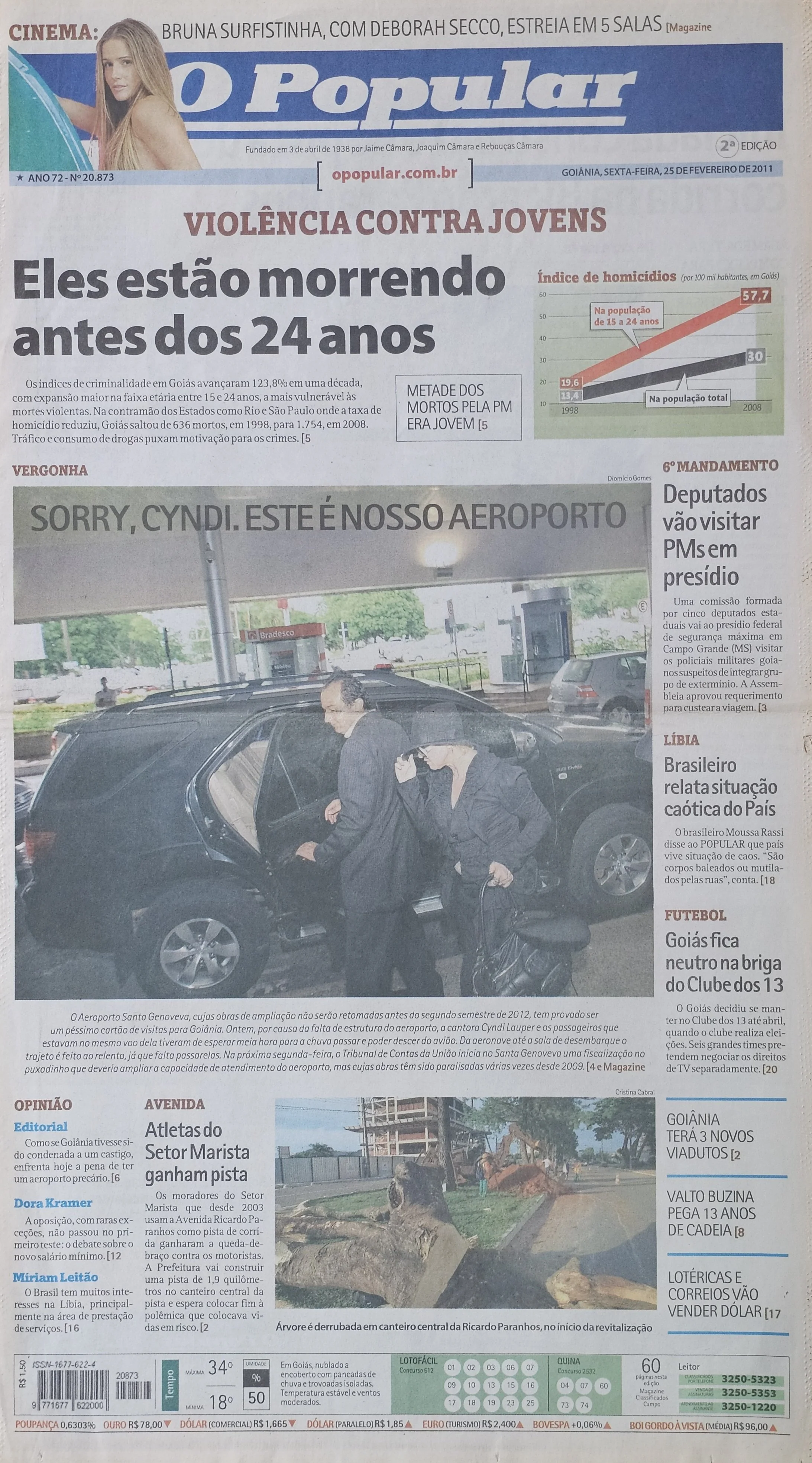  The Popular  
February 25, 2011 
Brazil 
"Sorry Cyndi, this is our airport."