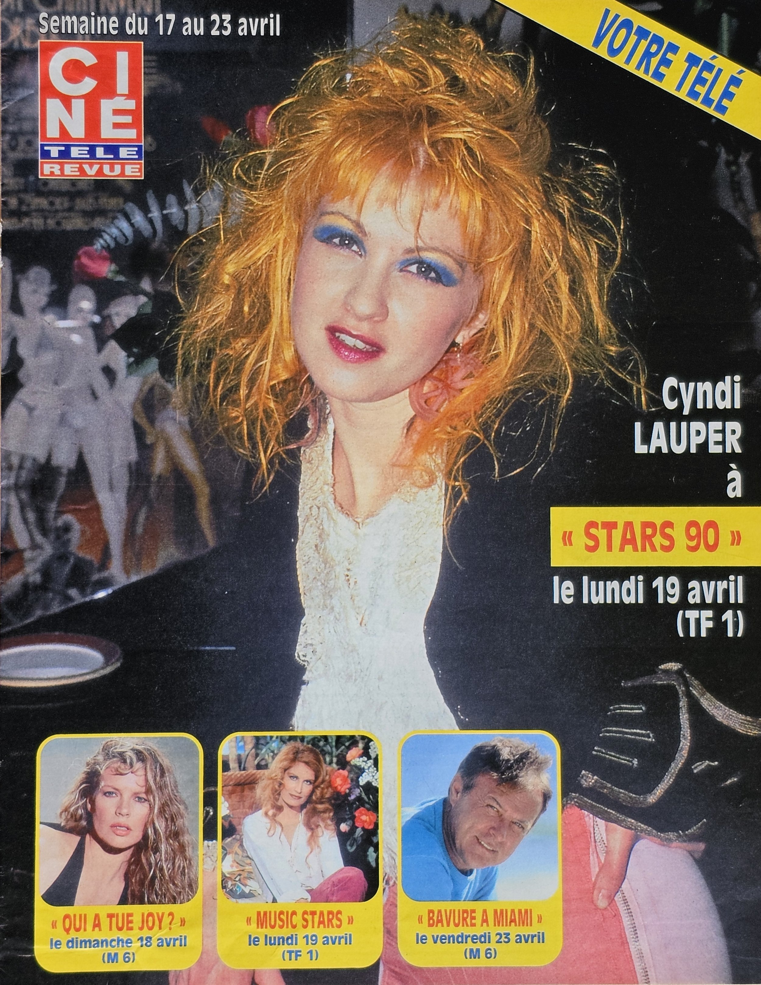  CINE Tele Revue  
April 19, 1993 
France 
"Cyndi Lauper on 'Stars 90', Monday April 19th"