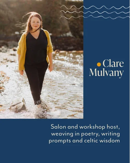 A woman walking in a stream with sunlight in the background, wearing a yellow cardigan and black outfit, with a digital graphic overlay featuring her name, Clare Mulvany, and a biography about her as a salon and workshop host focusing on poetry, writing prompts, and Celtic wisdom.