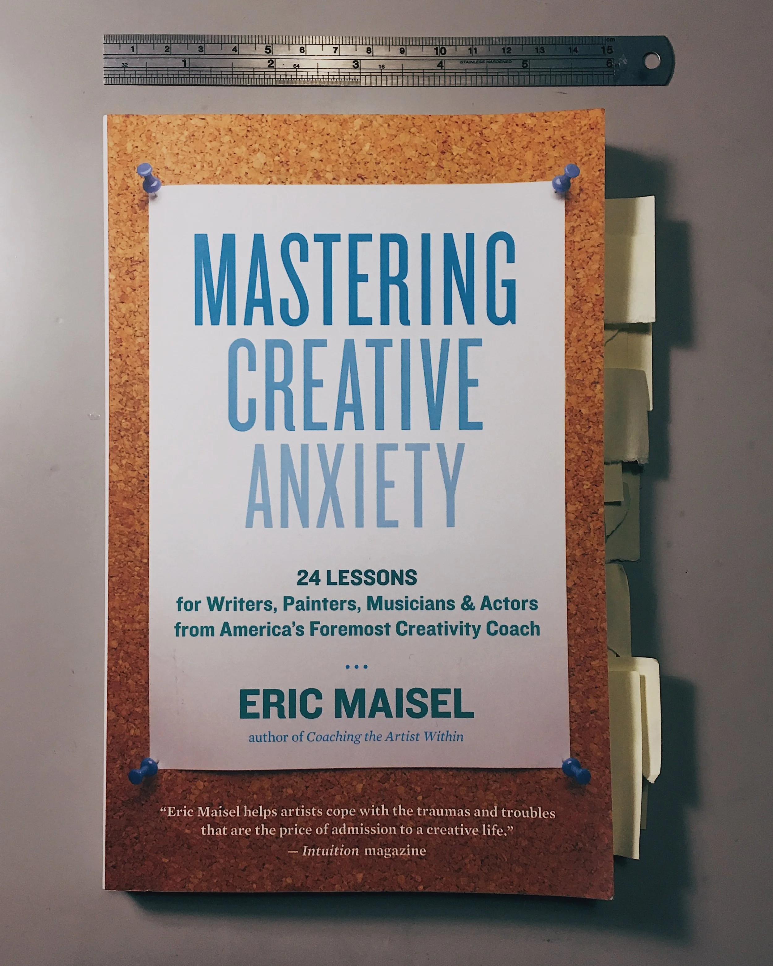 Mastering Creative Anxiety by Eric Maisel