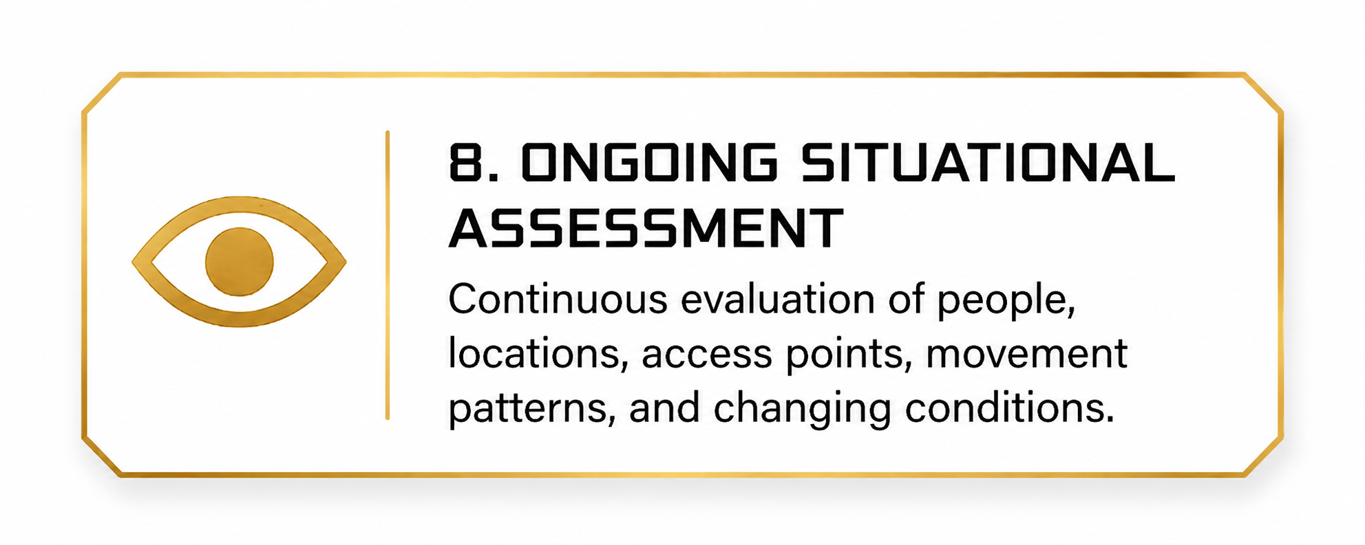 Information card with a gold eye icon and text about ongoing situational assessment, including evaluation of people, locations, access points, movement patterns, and changing conditions.