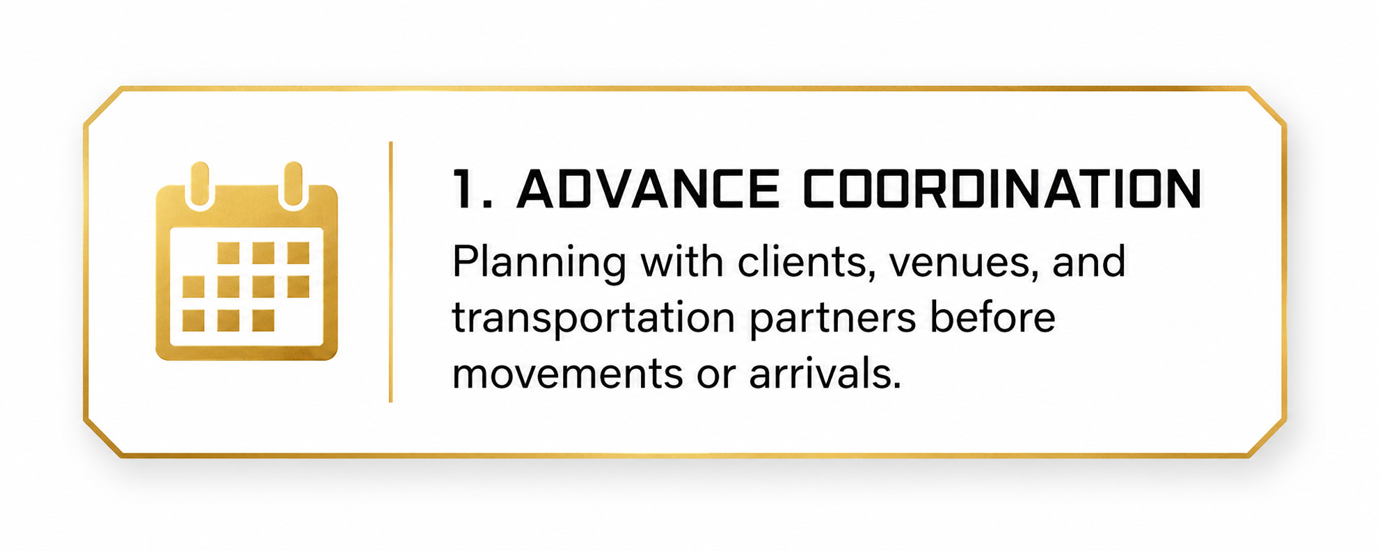 Gold calendar icon next to a step labeled "1. Advance Coordination" with text about planning with clients, venues, and transportation partners.