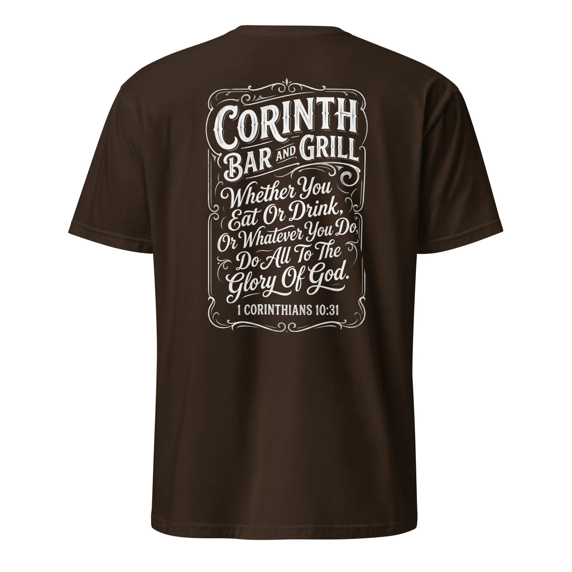 Dark chocolate Christian shirt with vintage tavern-style Corinth Bar and Grill design and 1 Corinthians 10:31, back view