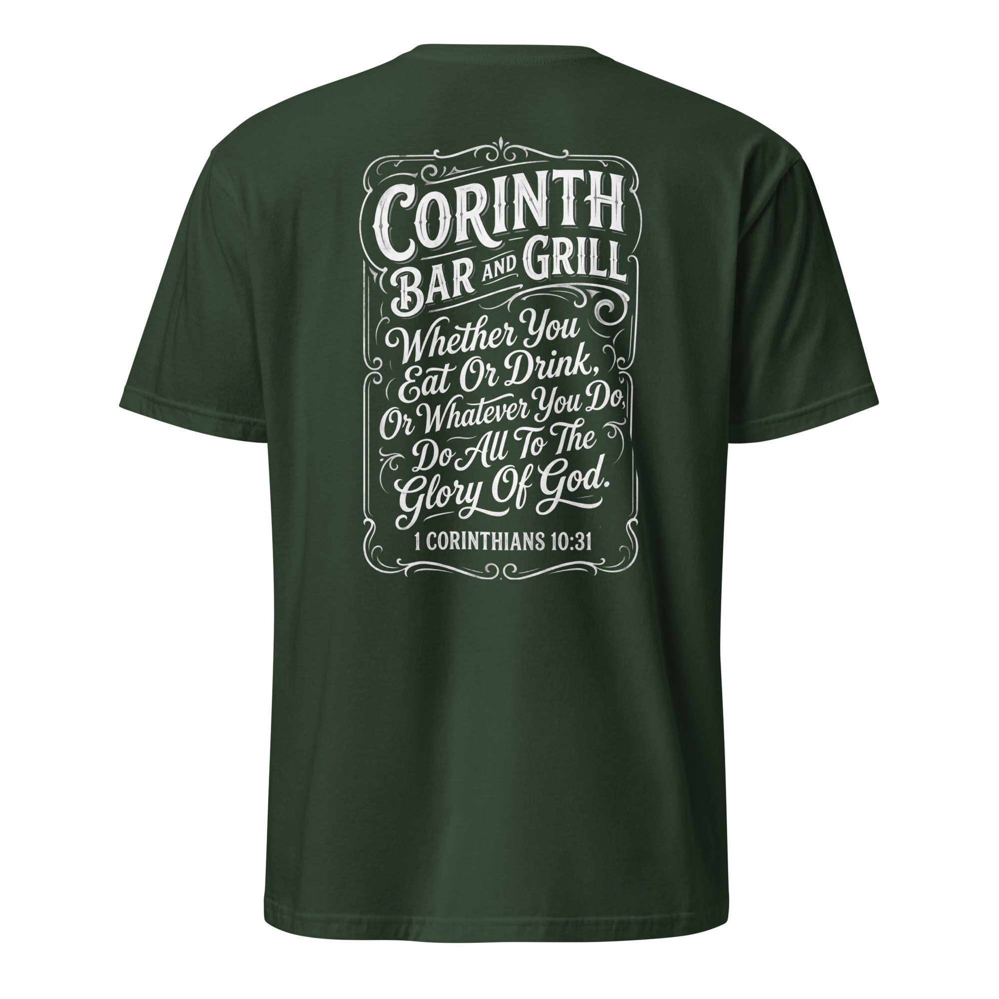 Forest Green Christian shirt with vintage tavern-style Corinth Bar and Grill design and 1 Corinthians 10:31, back view