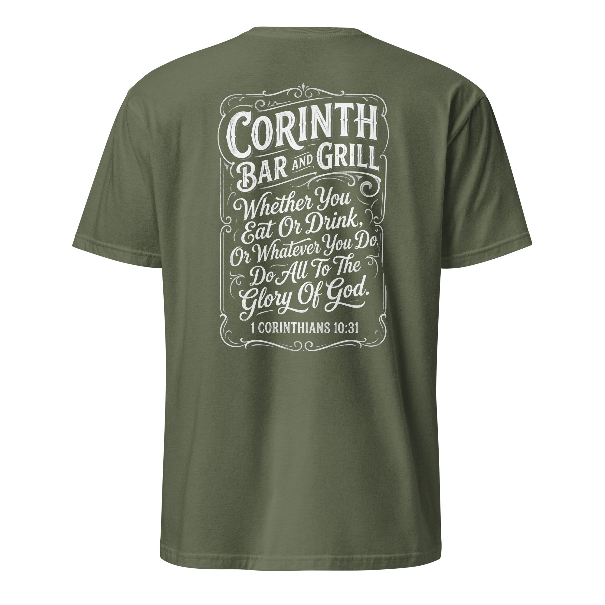 Military green Christian shirt with vintage tavern-style Corinth Bar and Grill design and 1 Corinthians 10:31, back view