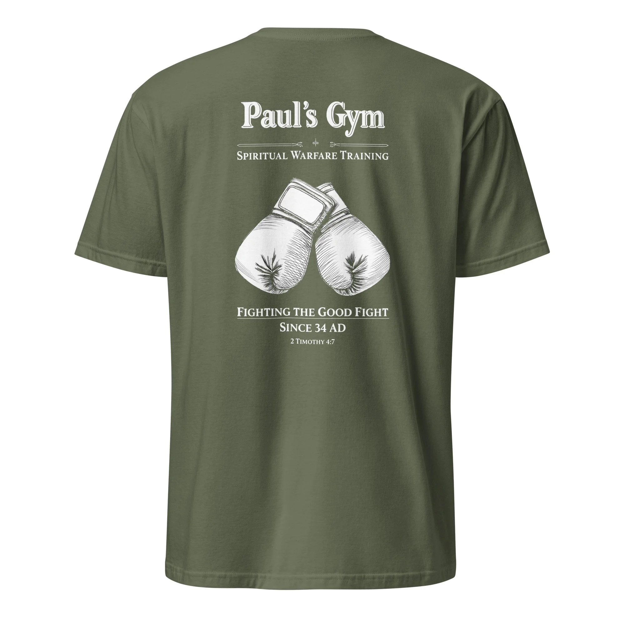 Military green Christian gym shirt with Paul’s Gym boxing gloves, Spiritual Warfare Training and 2 Timothy 4:7, back view