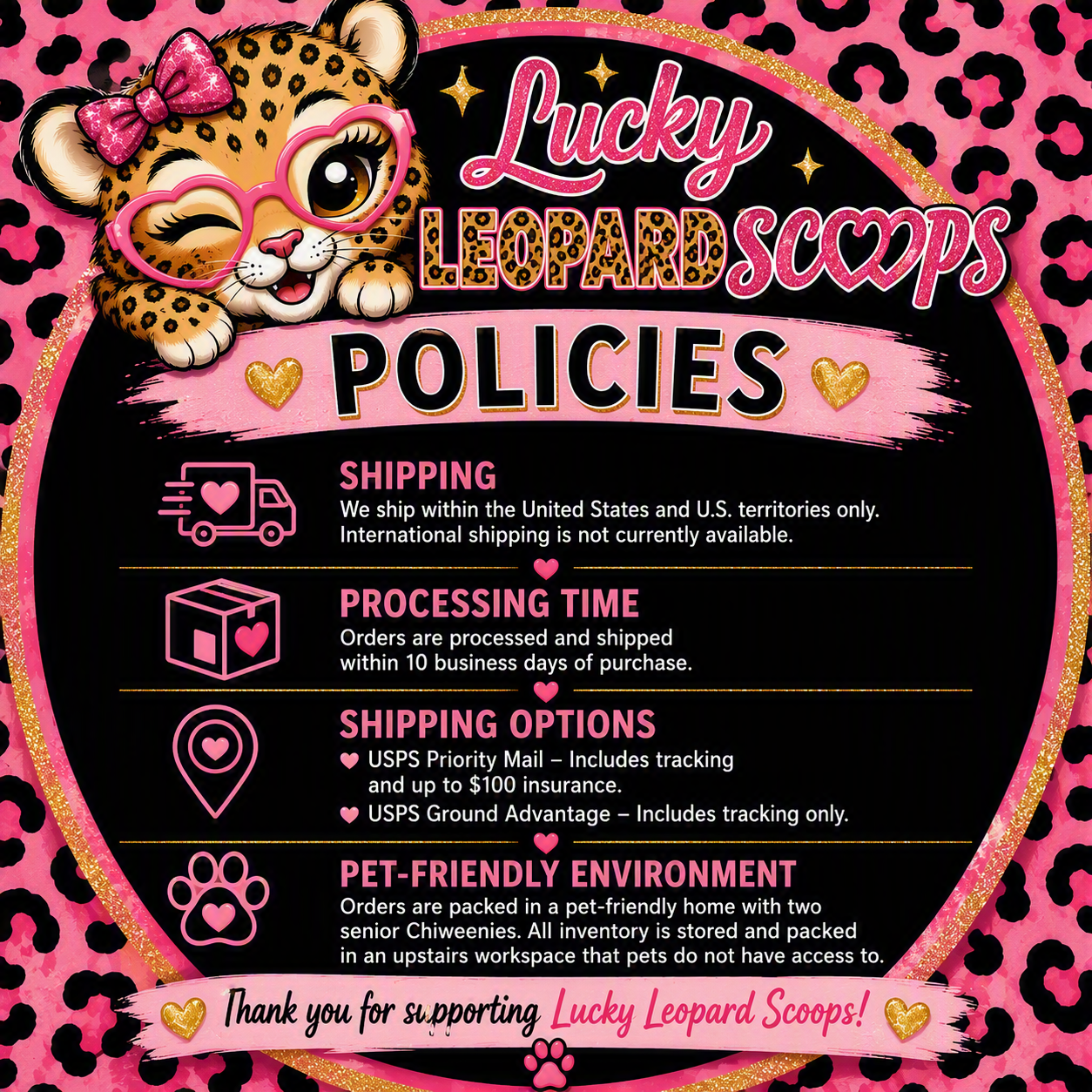 Policies for Lucky Leopard Scoops, including shipping, processing time, shipping options, and pet-friendly environment, leopard print, mystery scoop, surprise gifts, unique gift ideas