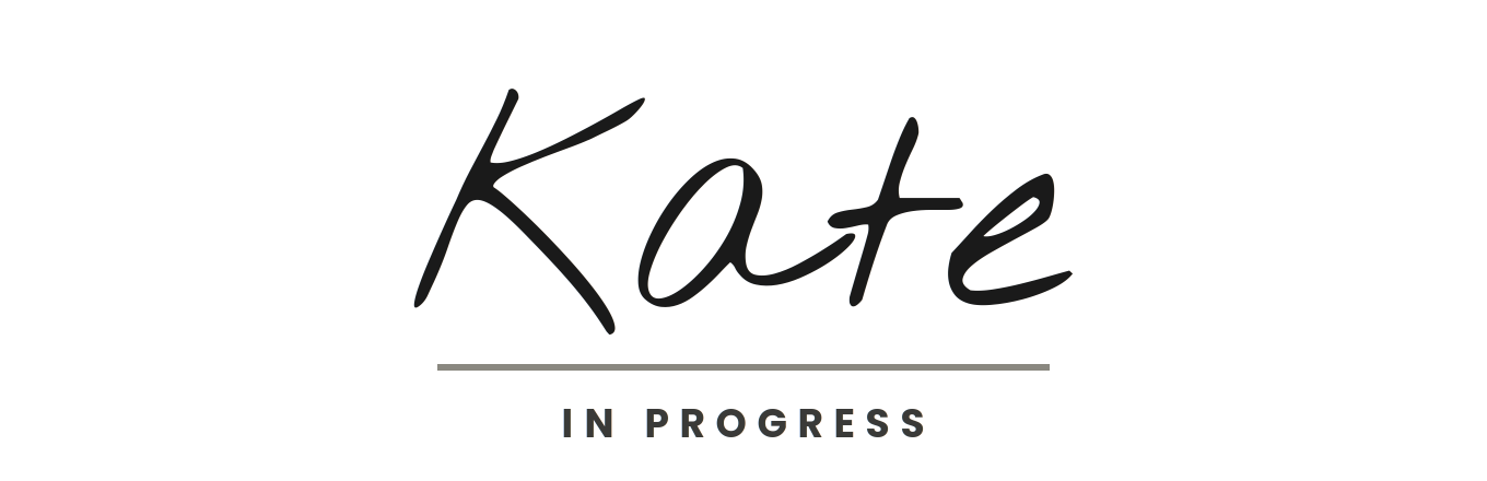 Kate in Progress