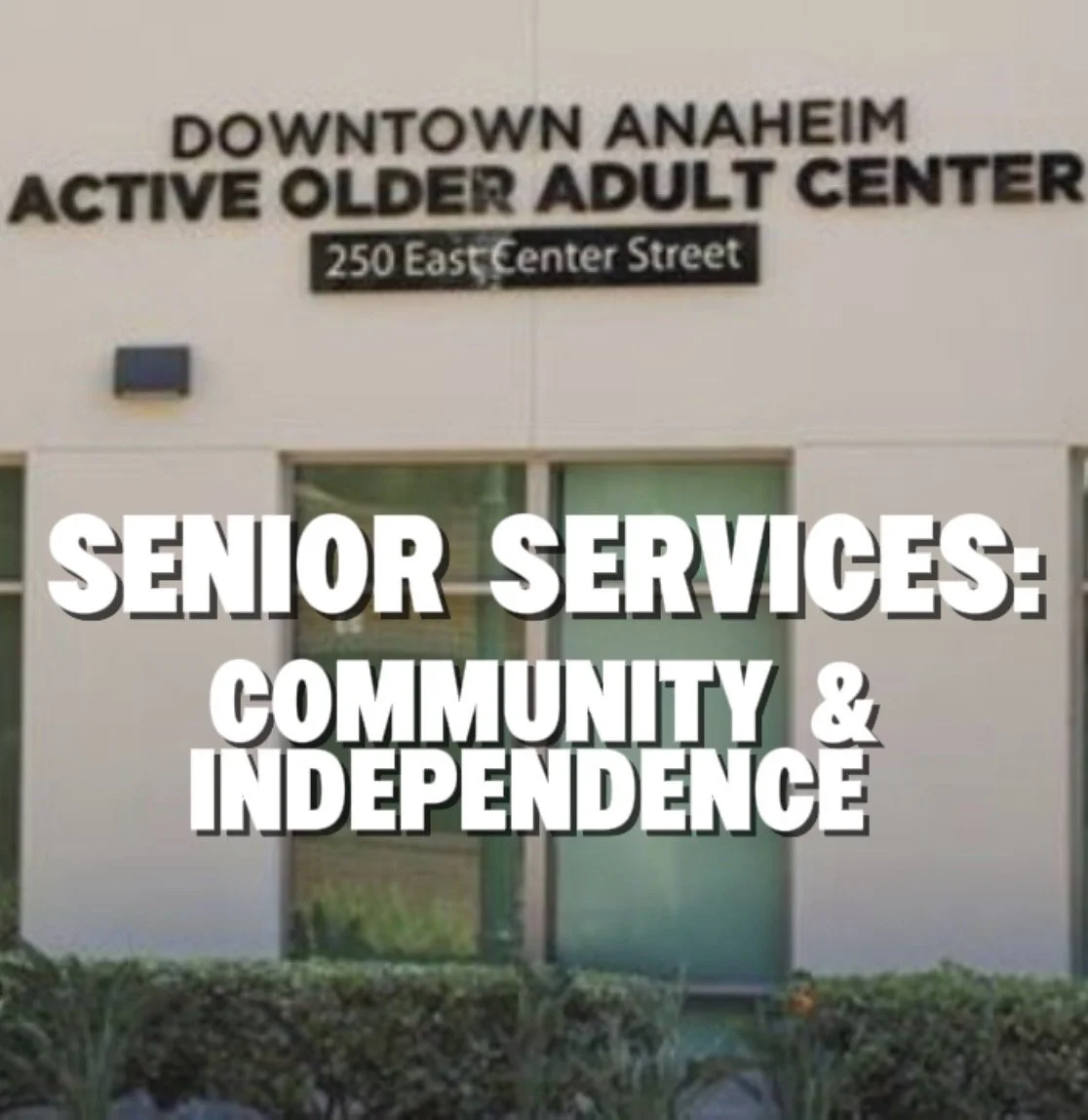 Why Doesn’t Anaheim Have a Stand-Alone Senior Center?