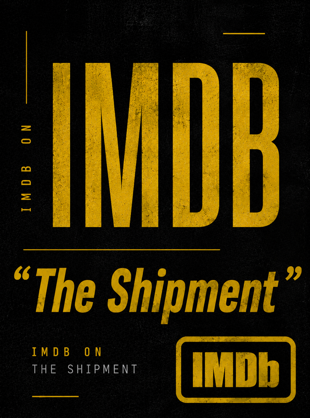 Black book cover with large yellow text reading "IMDB" and "The Shipment", smaller white and yellow text with IMDb logo.