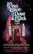 Book cover for 'Once Upon a Point & Click' featuring a dark background, castle windows, and a key, with the subtitle 'The Tale of King's Quest, Castle Pants, and the Queen's Daydreams' by David Fredrickson.