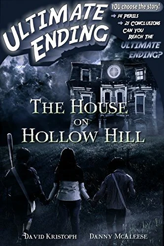 Book cover for 'Ultimate Ending: The House on Hollow Hill' by David Kristoph and Danny McAleece, featuring a haunted house and three children holding hands.