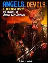 Book cover titled 'Angels & Devils & Doomstick's The Making of Doves with Shotguns' by David L. Crackdick, featuring a devilish figure with horns, glowing eyes, smoking cigar, dressed in a leather jacket, against a fiery background.