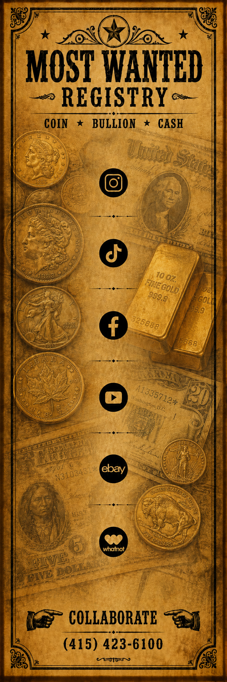 Vintage style poster for a 'Most Wanted Registry' featuring gold coins, a gold bar, dollar bills, and icons for Instagram, TikTok, Facebook, YouTube, eBay, and Whatnot, with a call to collaborate at the bottom and a phone number (415) 423-6100.