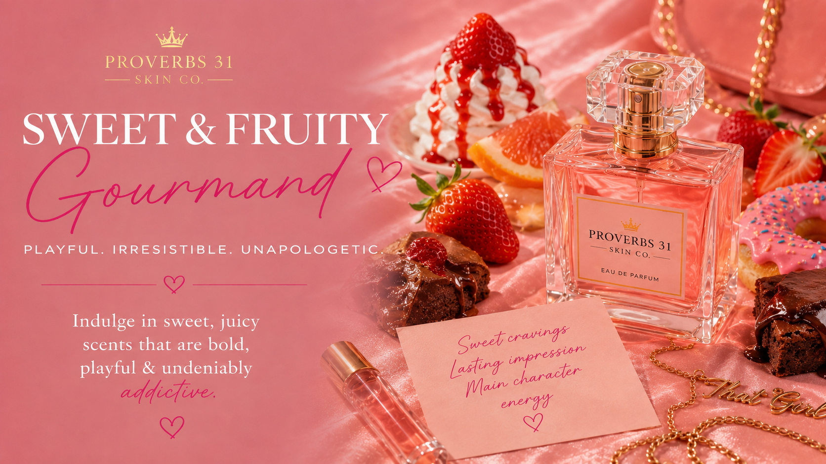A promotional image for Proverbs 31 Skin Co. perfume featuring a pink background with strawberries, chocolate, and a pink donut. The perfume bottle is in the center, surrounded by jewelry, cake, and strawberries, with pink and gold accents. Text describes the scent as sweet and fruity, playful, irresistible, and addictive.