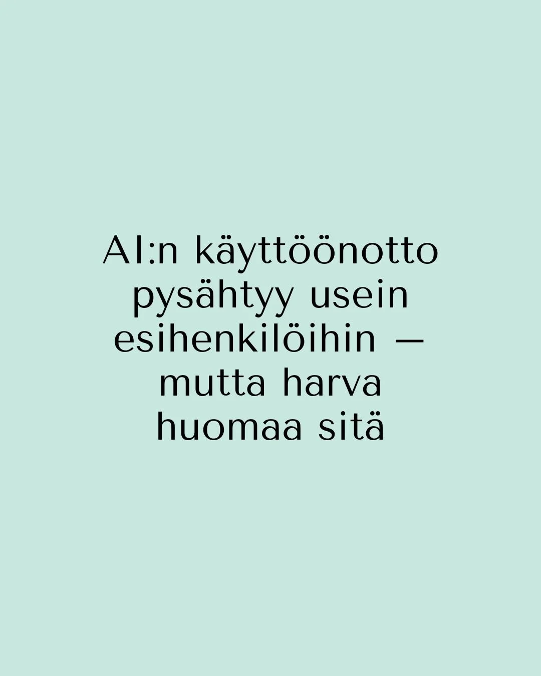 AI:n käyttöönotto pysähtyy usein esihenkilöihin – mutta harva huomaa sitä