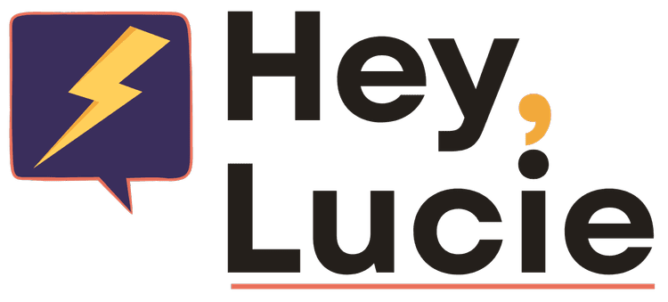 Hey, Lucie