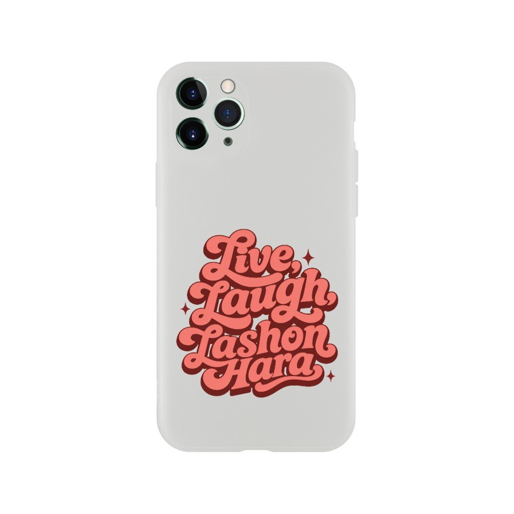 Phone cases "Live, Laugh, LashonHara"