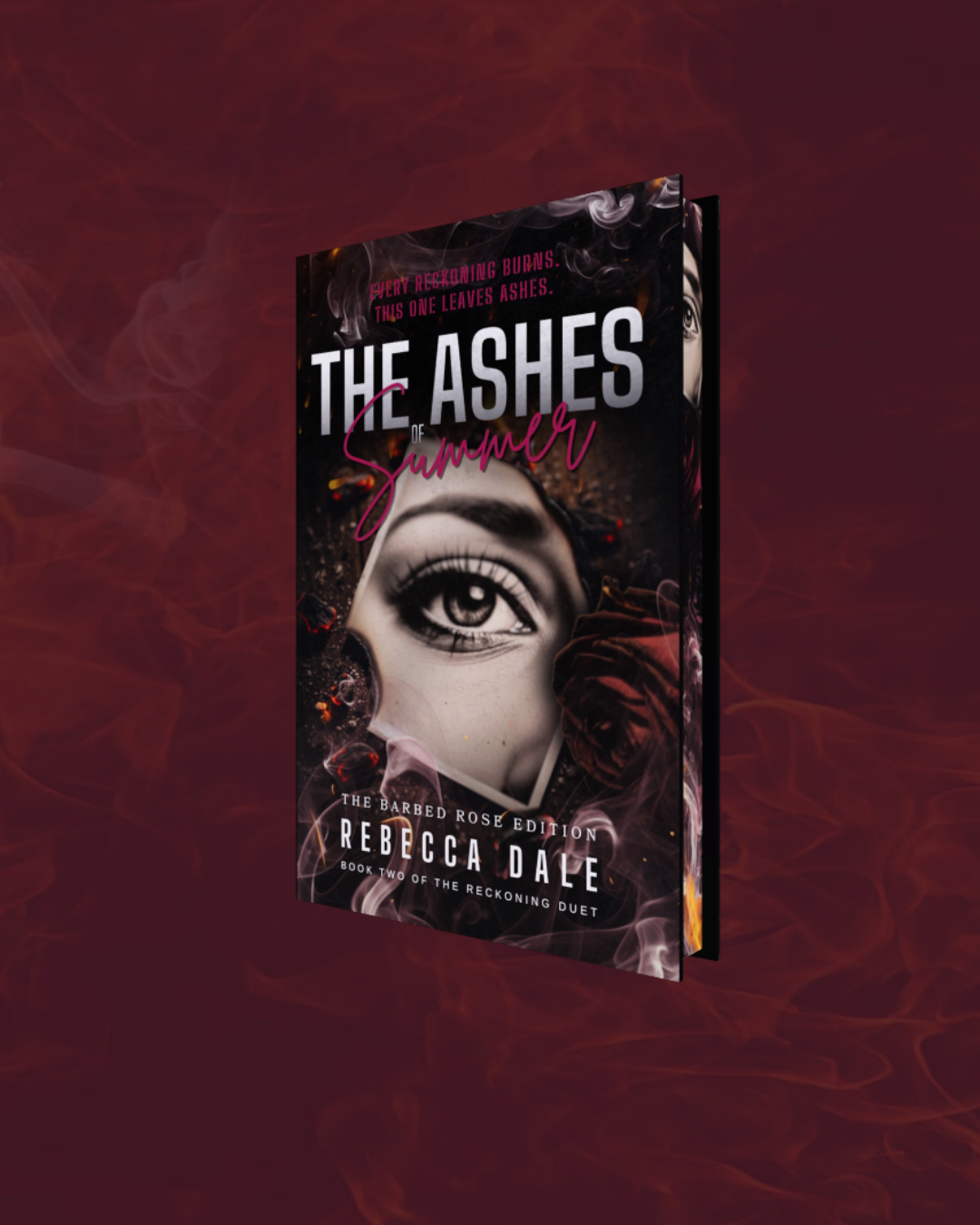 Book cover titled 'The Ashes of Summer' by Rebecca Dale, featuring a woman's eye, dark roses, and smoky background with a dark color theme.