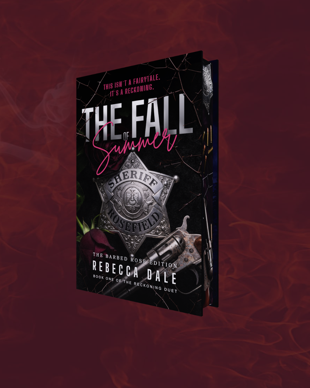 Book titled 'The Fall of Summer' by Rebecca Dale, with sheriff's badge, revolver, and a rose on the cover against a dark background with spider web accents.