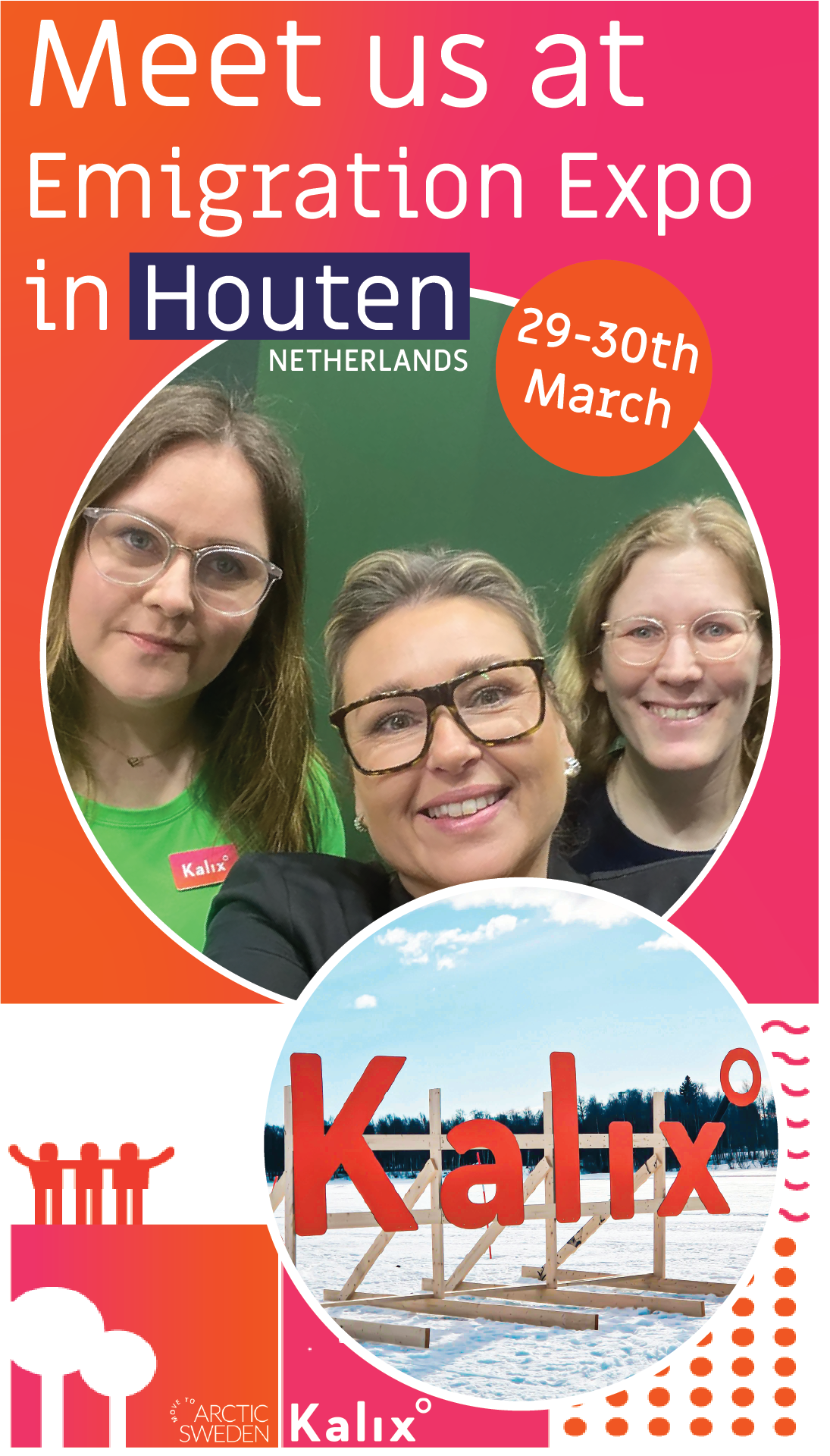 Poster for Emigration Expo in Houten, Netherlands, taking place on March 29-30, featuring a group of three women smiling at the camera, with a snowy landscape and large red Kalix sign in the background.