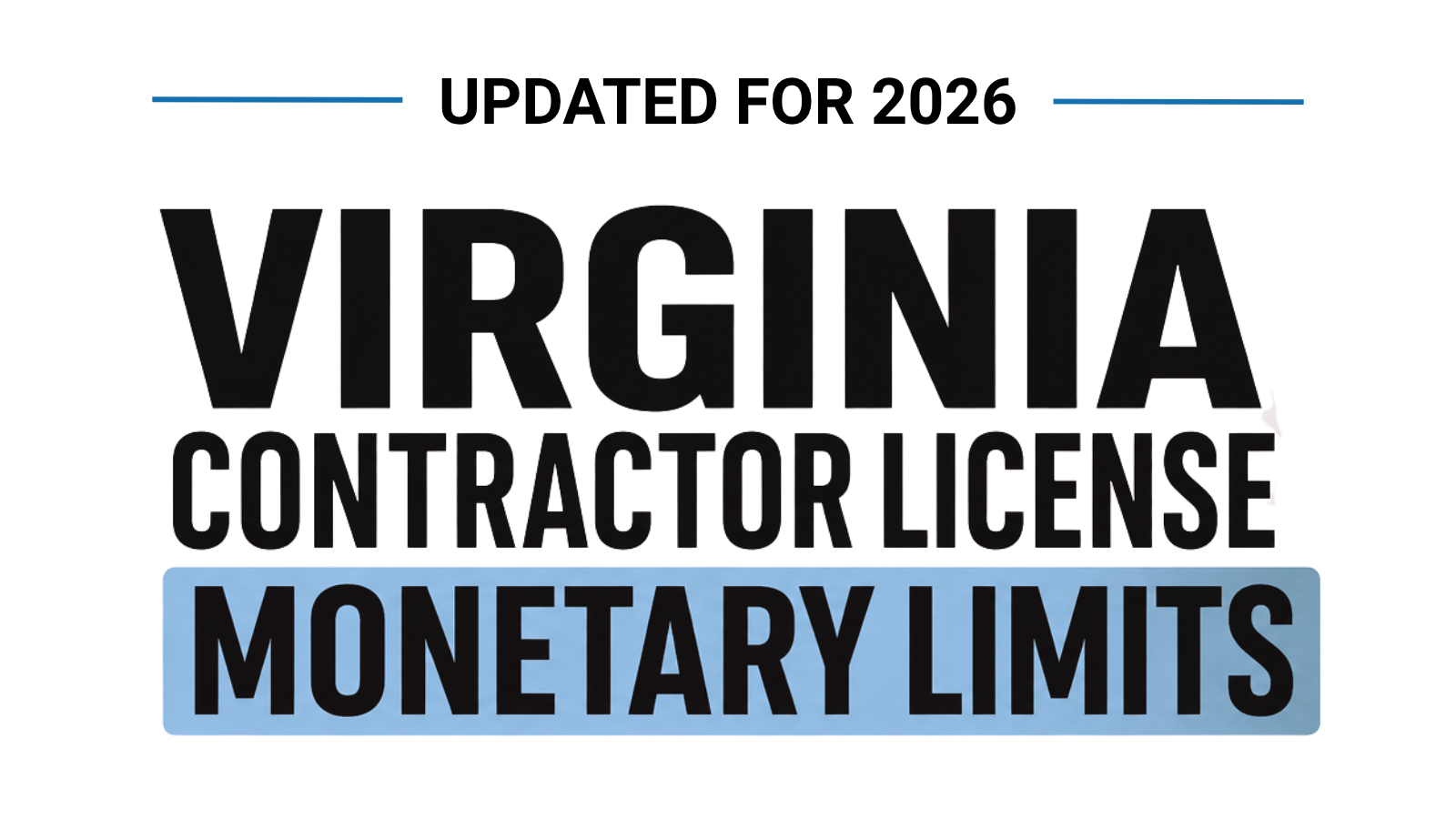 Virginia Contractor License Monetary Limits (2026): Class A, B &amp; C